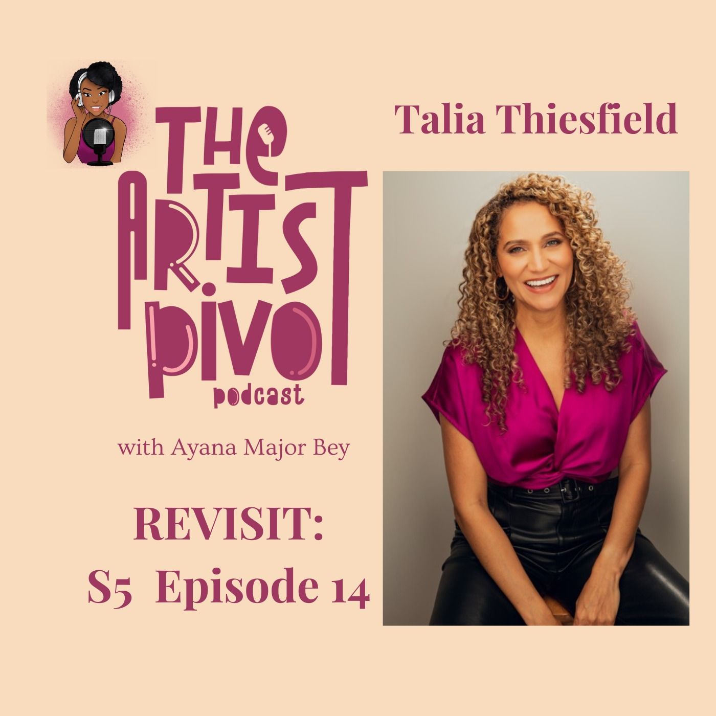 REVISIT: S5 Ep14: Talia Thiesfield - The Impermanence of a Pivot