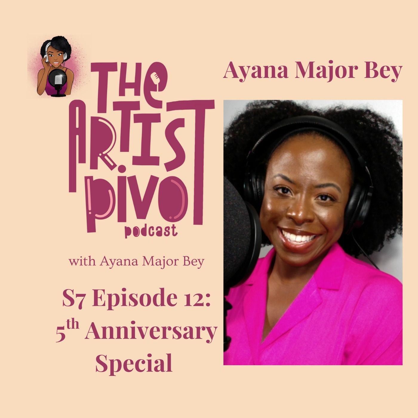 S7 Ep12: Celebrating 5 Years of The Artist Pivot Podcast: Lessons, Gratitude, and Embracing Change