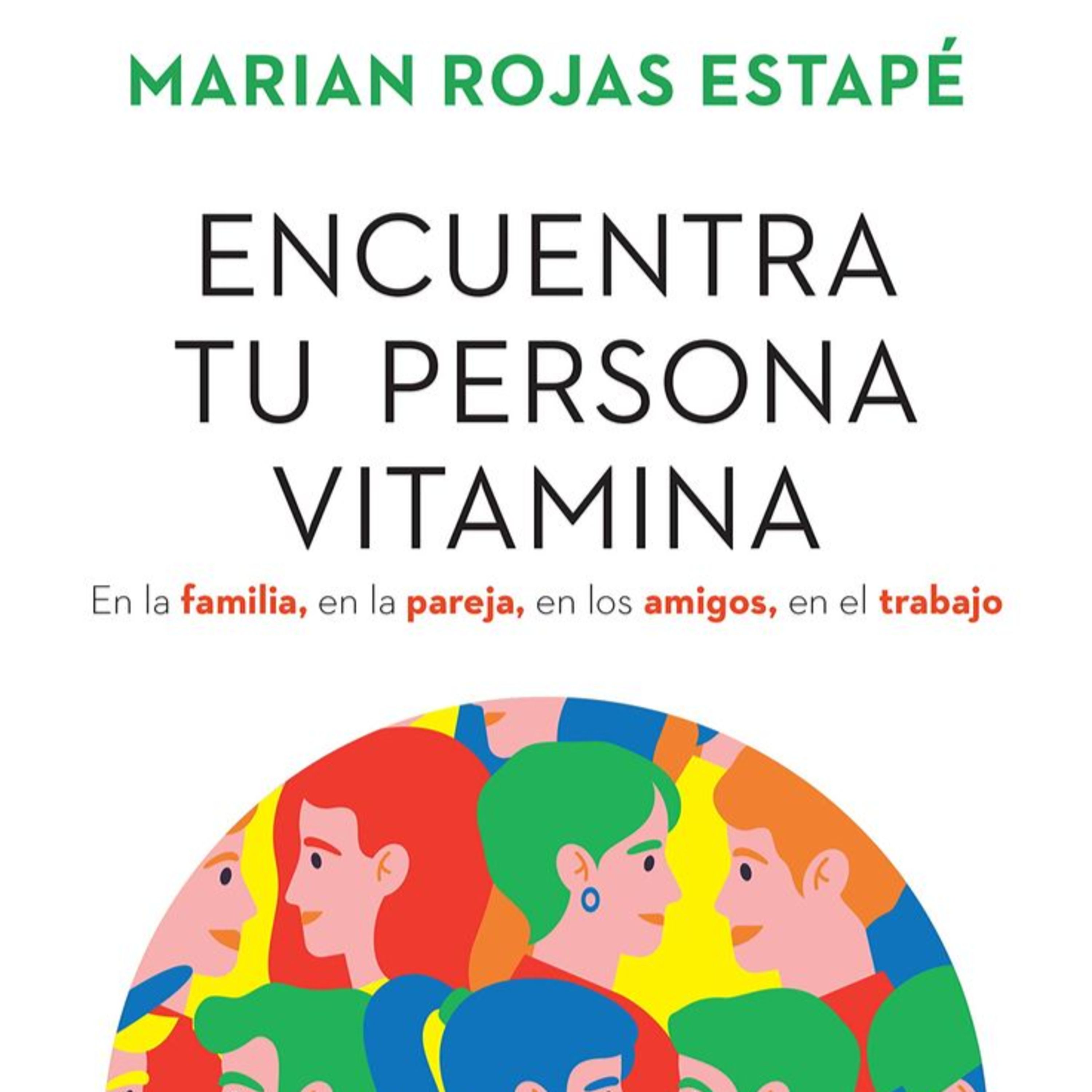 Encuentra tu persona vitamina - Marian Rojas Estapé
