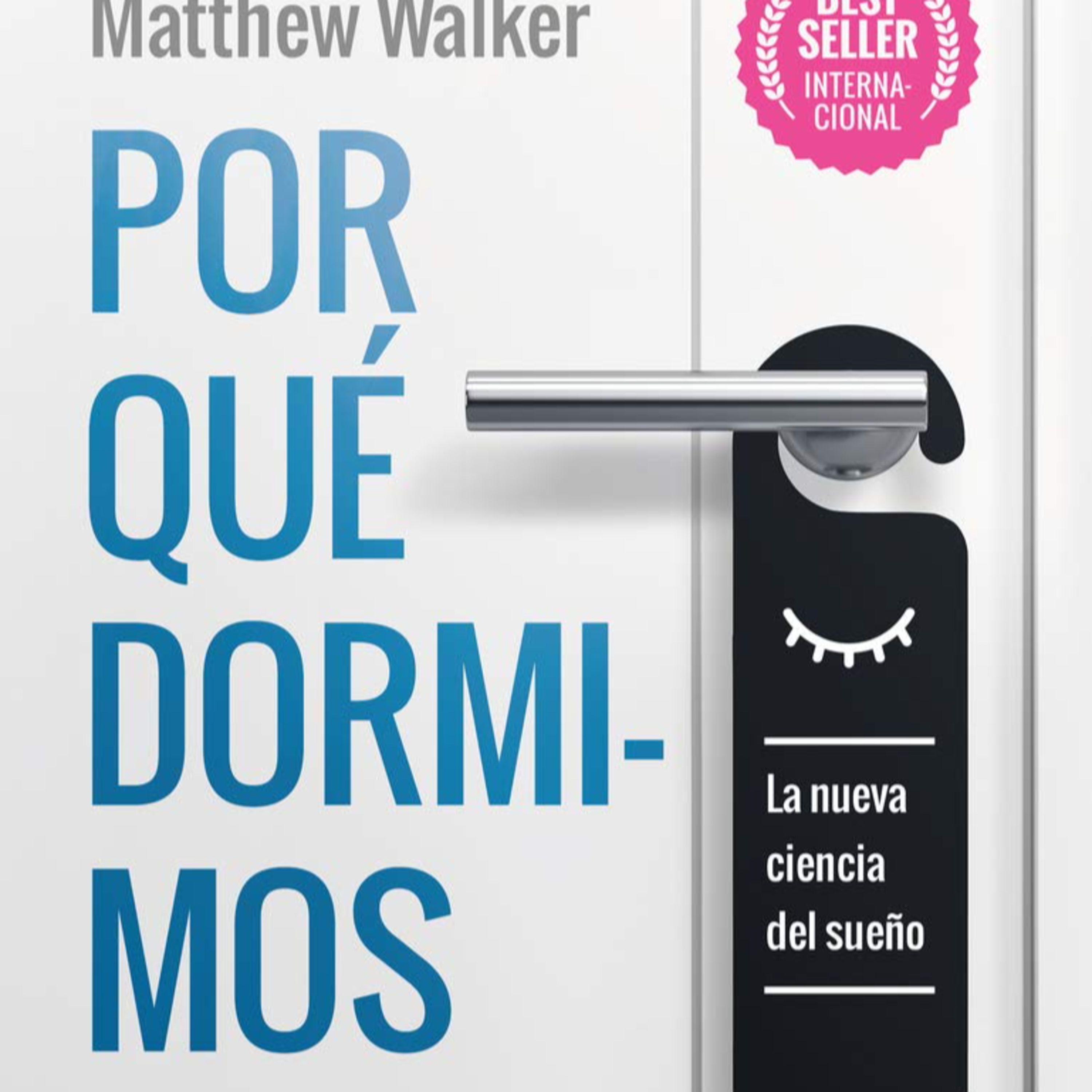 Por qué dormimos - Matthew Walker