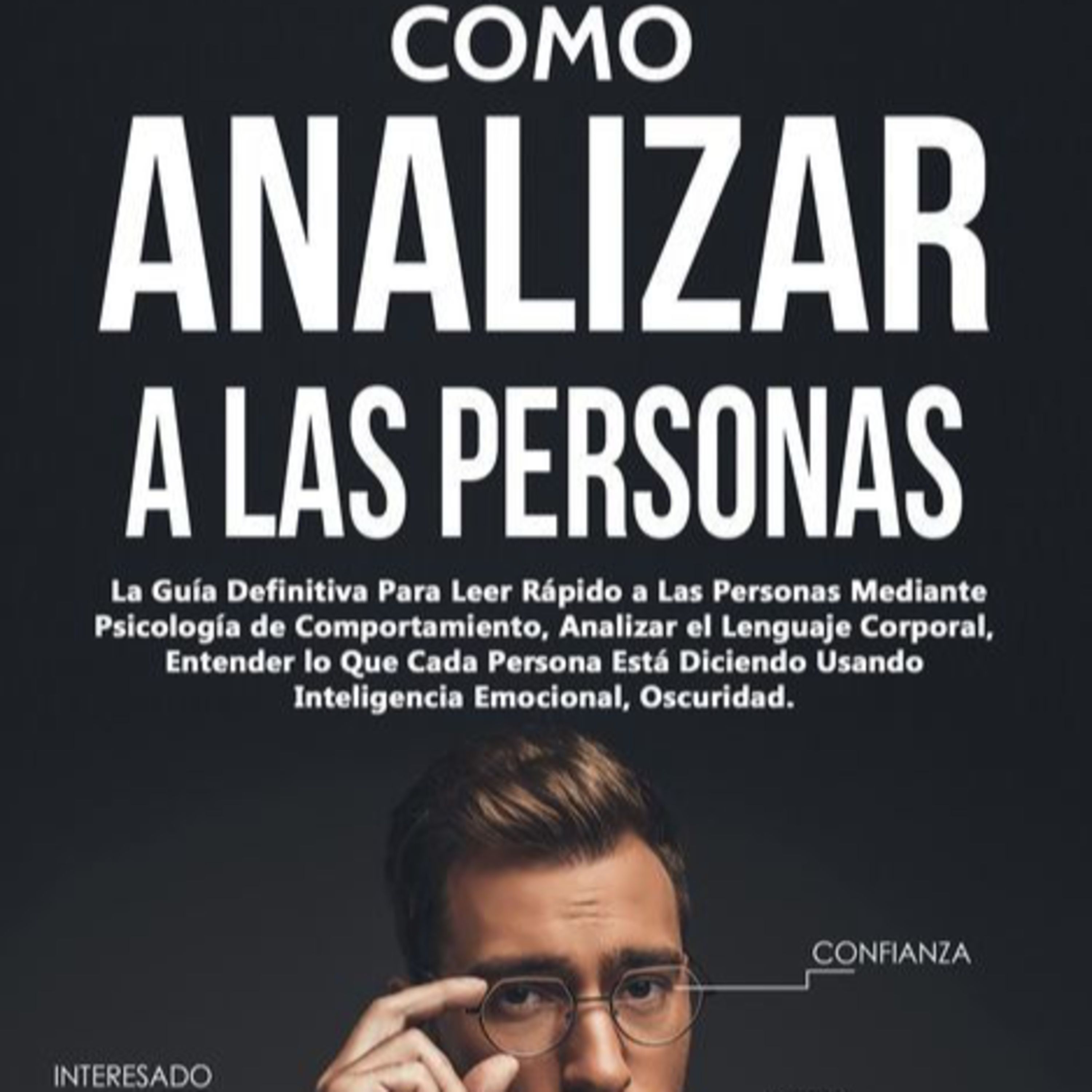 Como Analizar a las Personas: Psicología Oscura | Audiolibro Completo