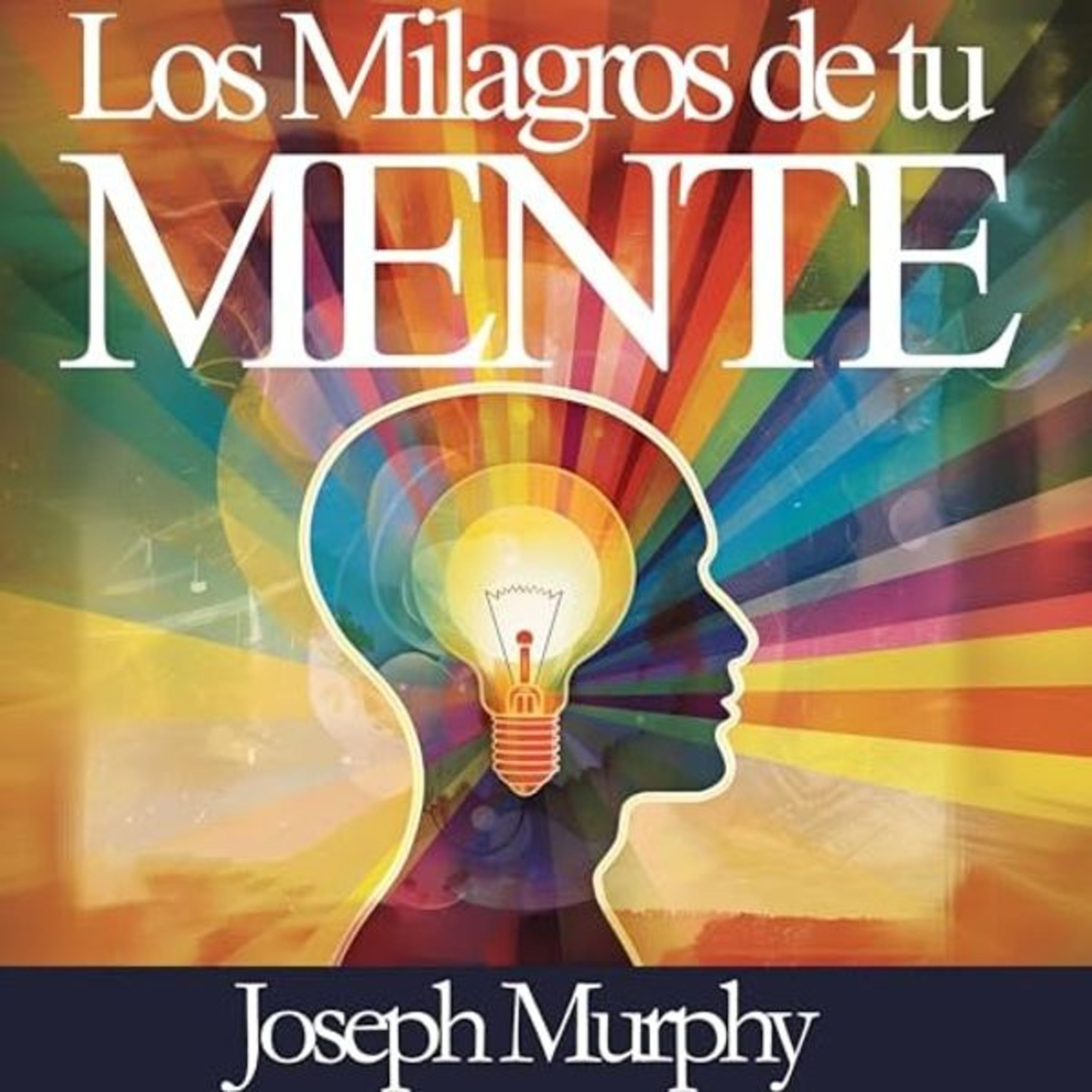 🧠 Los milagros de tu mente - Joseph Murphy