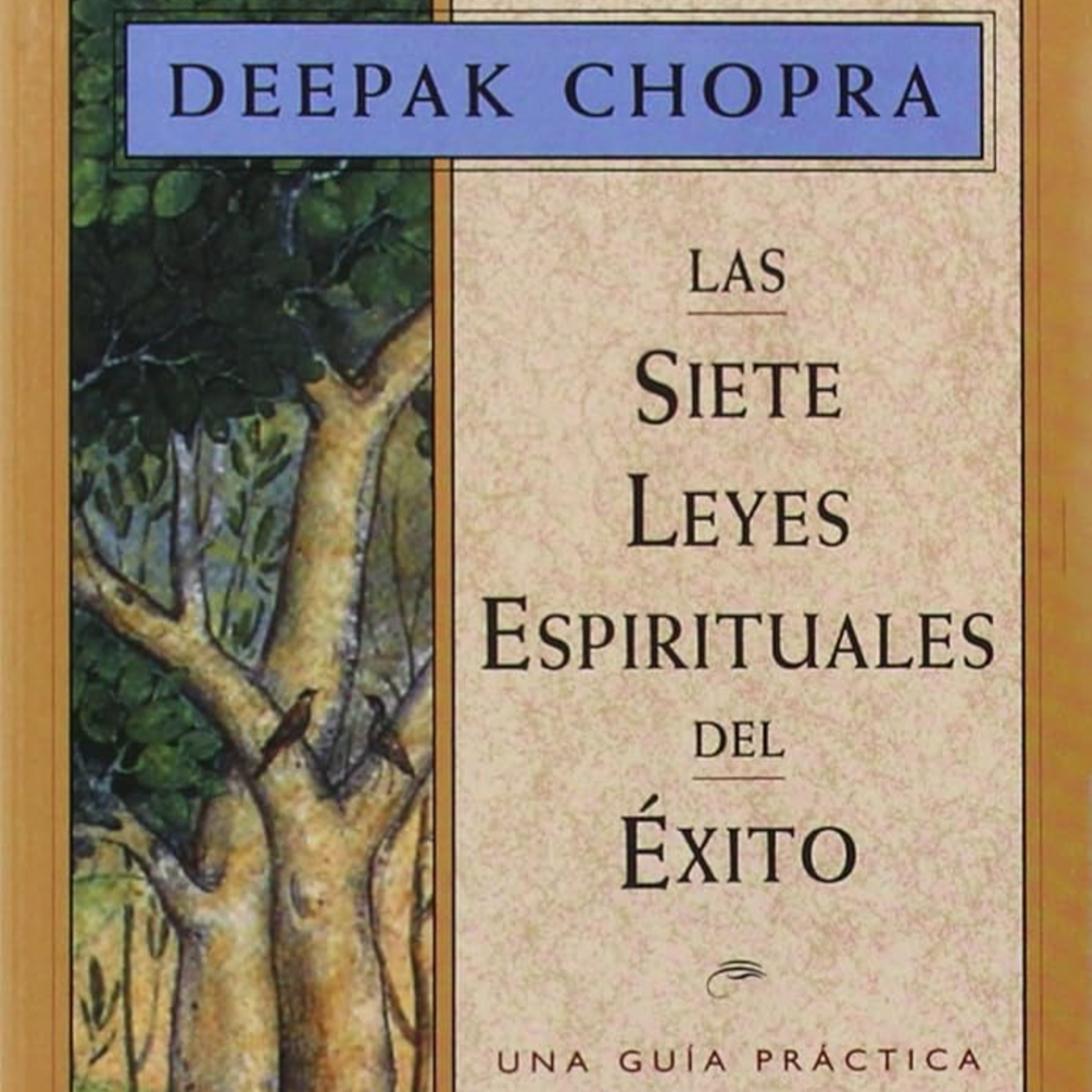 Las siete leyes espirituales del éxito - Deepak Chopra MD - audiolibro