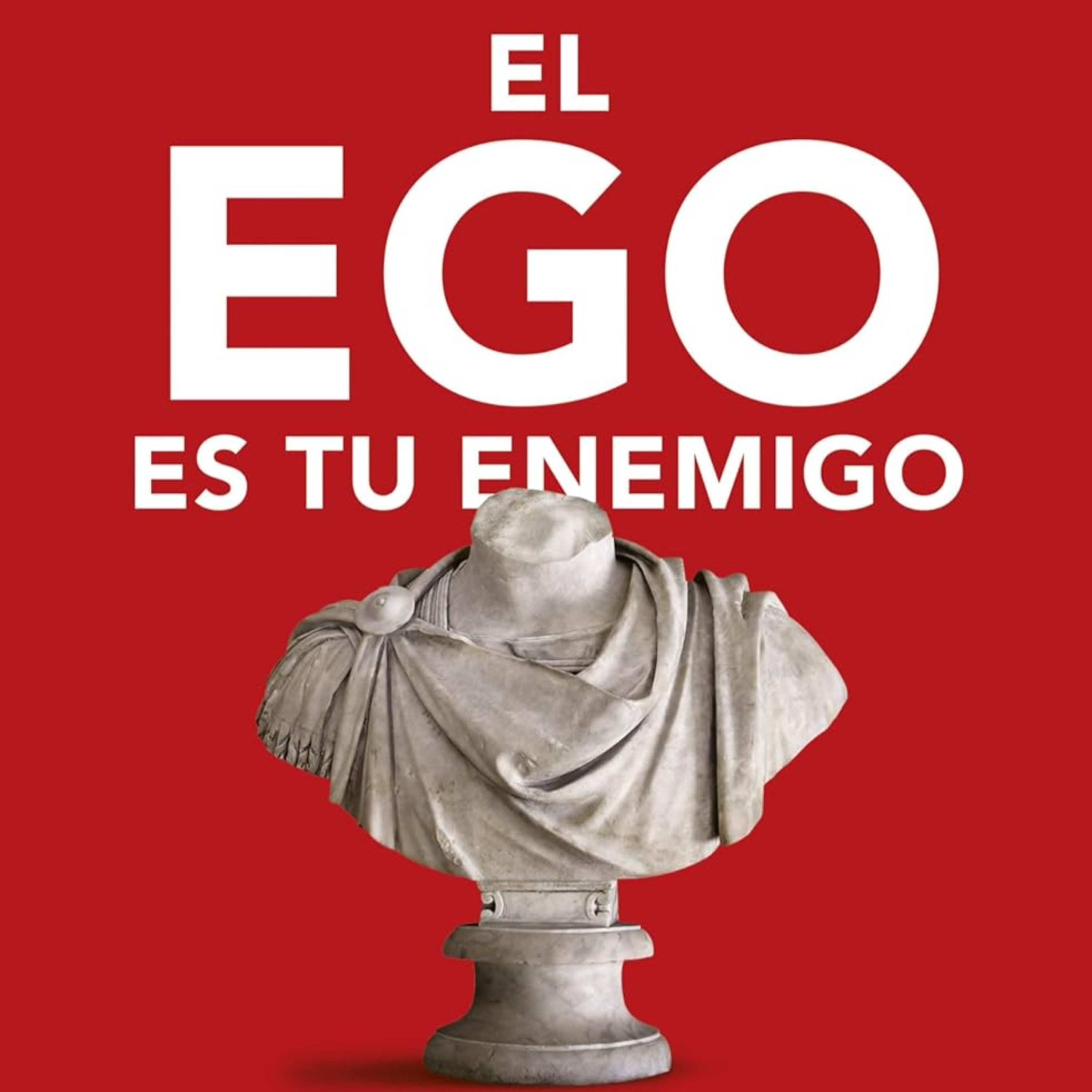 ¿Tu ego te está frenando? | El Ego es el Enemigo de Ryan Holiday