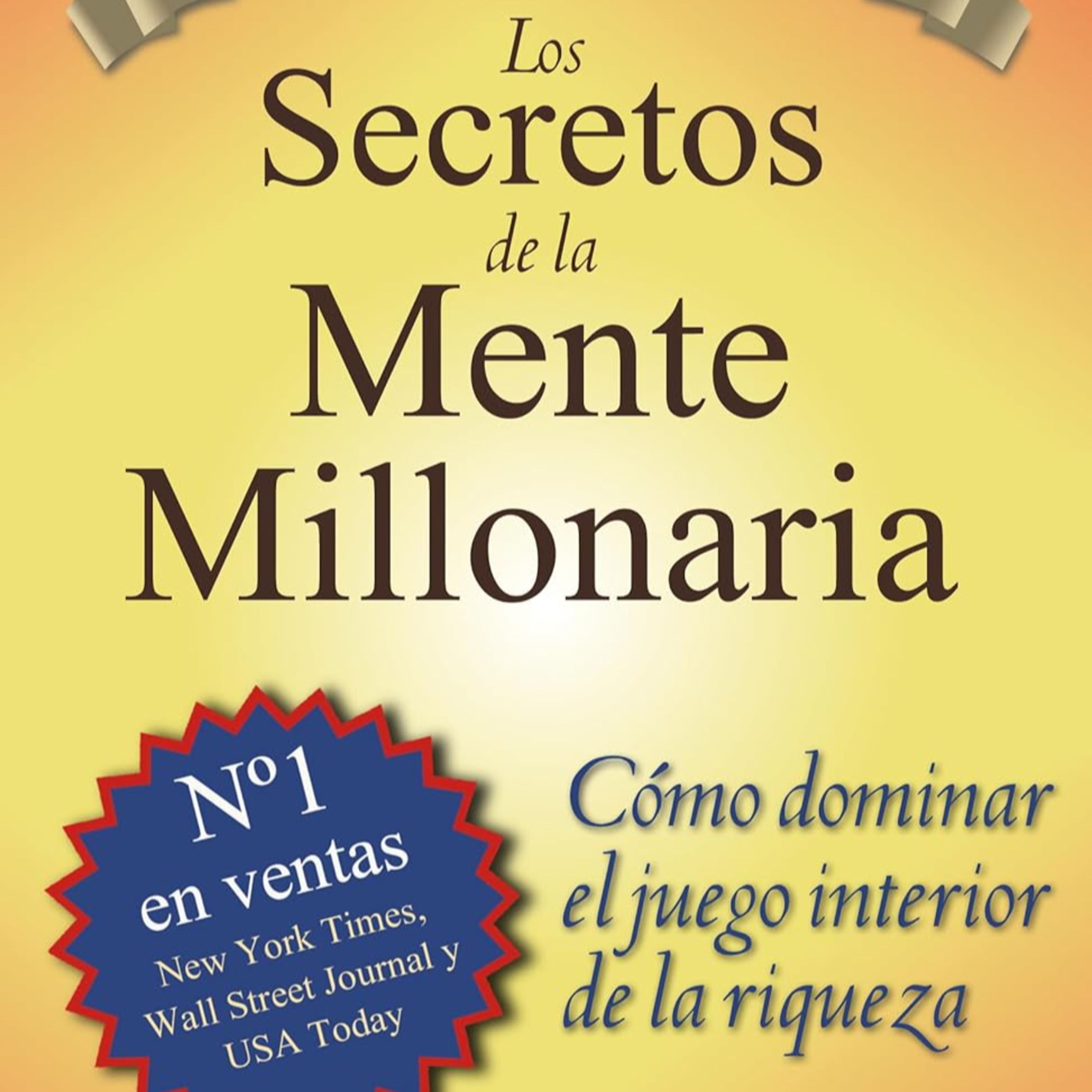 Los secretos de la mente millonaria - T. Harv Eker