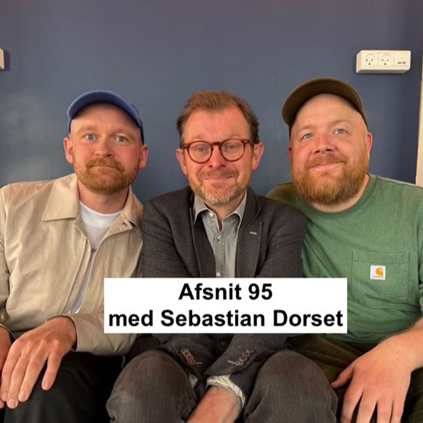 #95 "Hjernen sidder nede i P*kken" med Sebastian Dorset