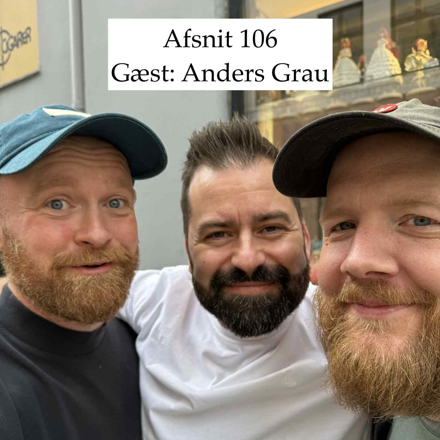 #106 "En flæskesteg, der kan tilfredsstille mig selv" med Anders Grau