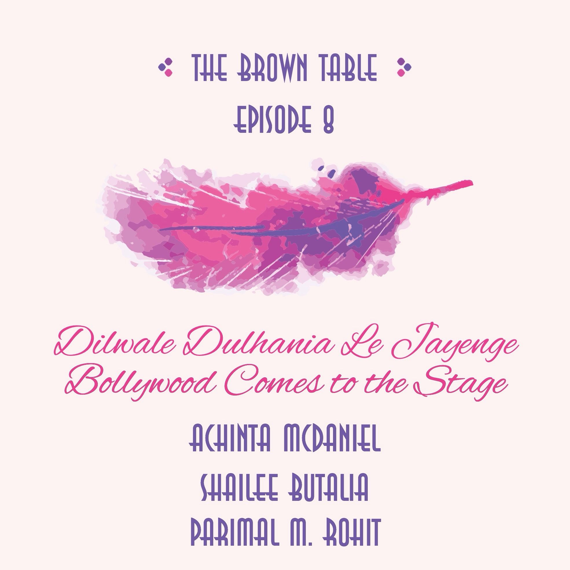 Episode 8: Dilwale Dulhania Le Jayenge Hits the Stage