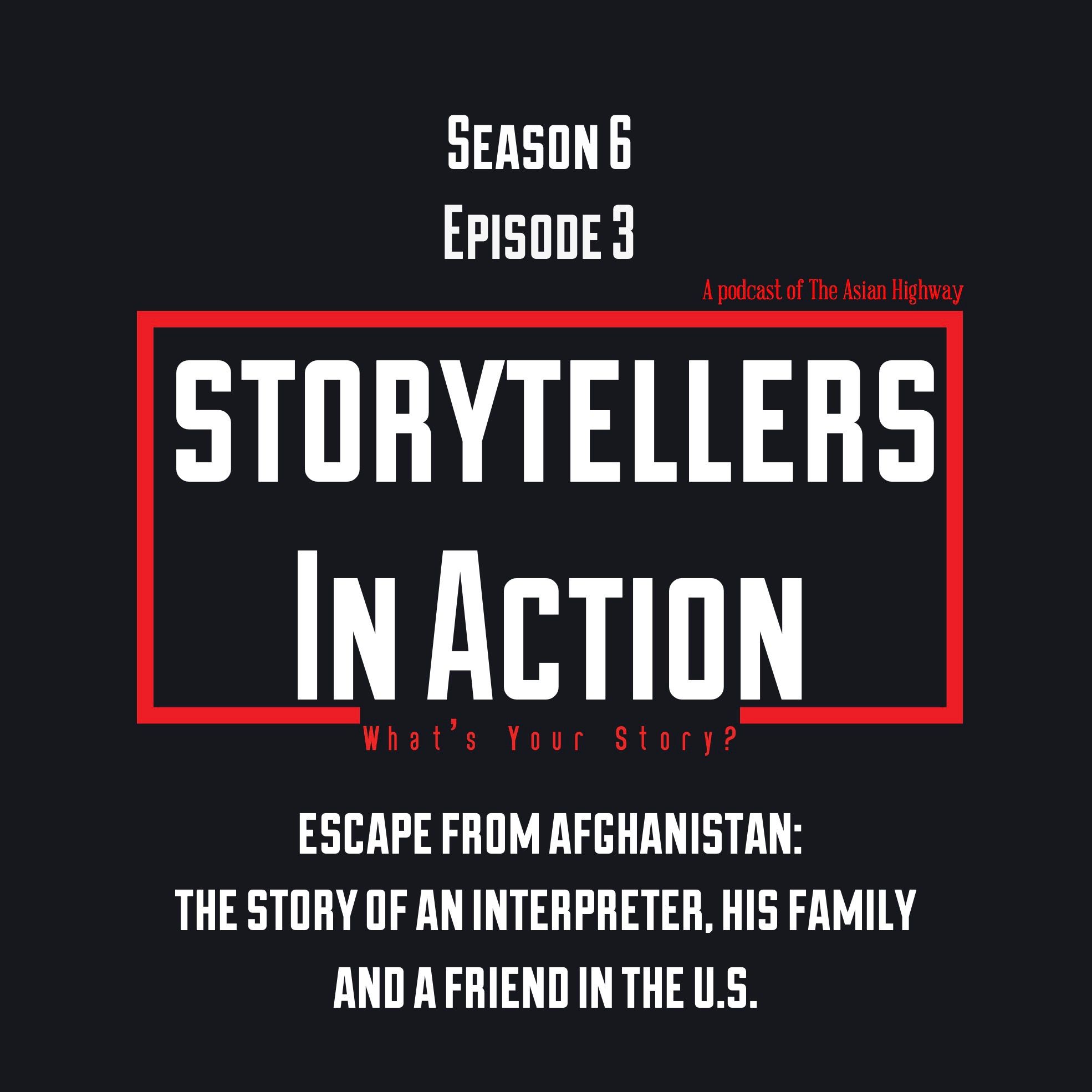 S6 E3: Escape from Afghanistan - One Man's Story