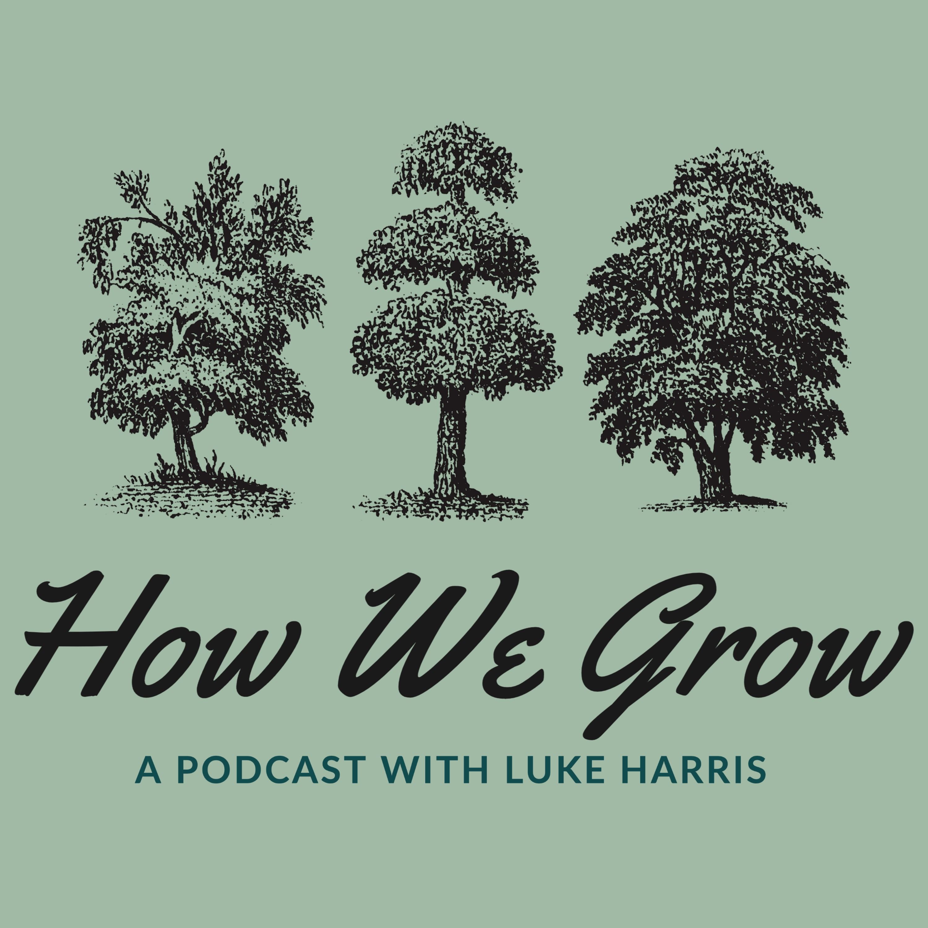 How We Grow