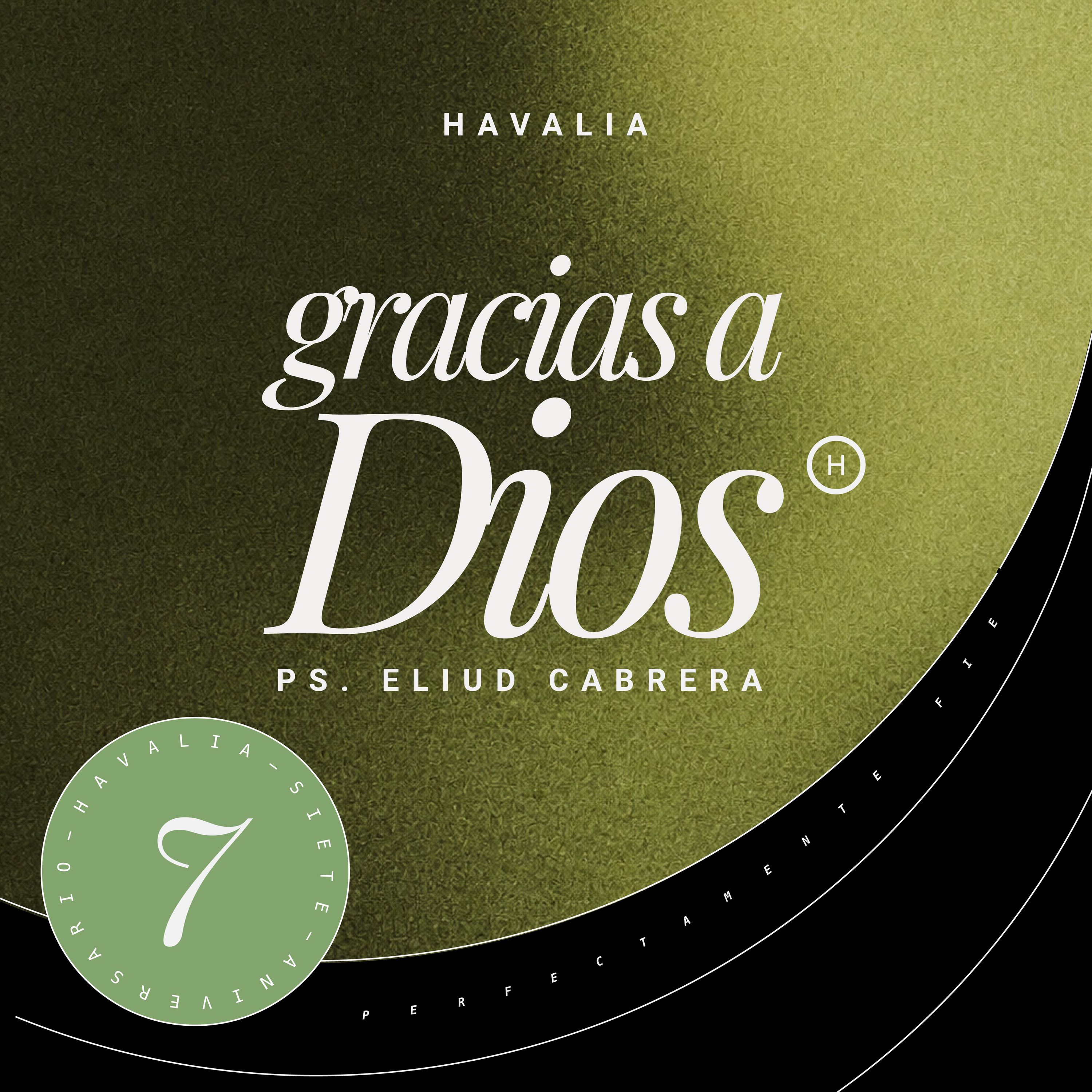 Gracias a Dios - Ps. Eliud Cabrera | Havalia México episode artwork