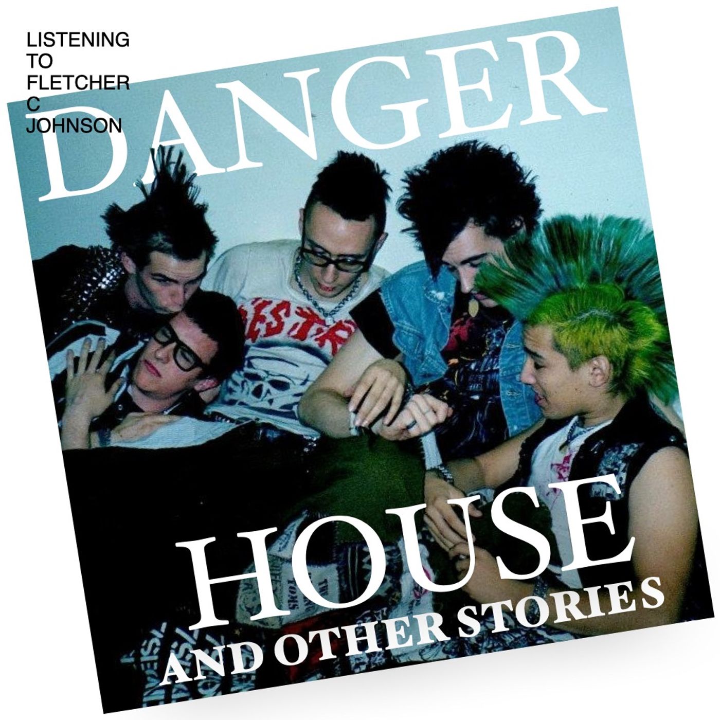 Danger House and Other Stories Danger House and Other Stories