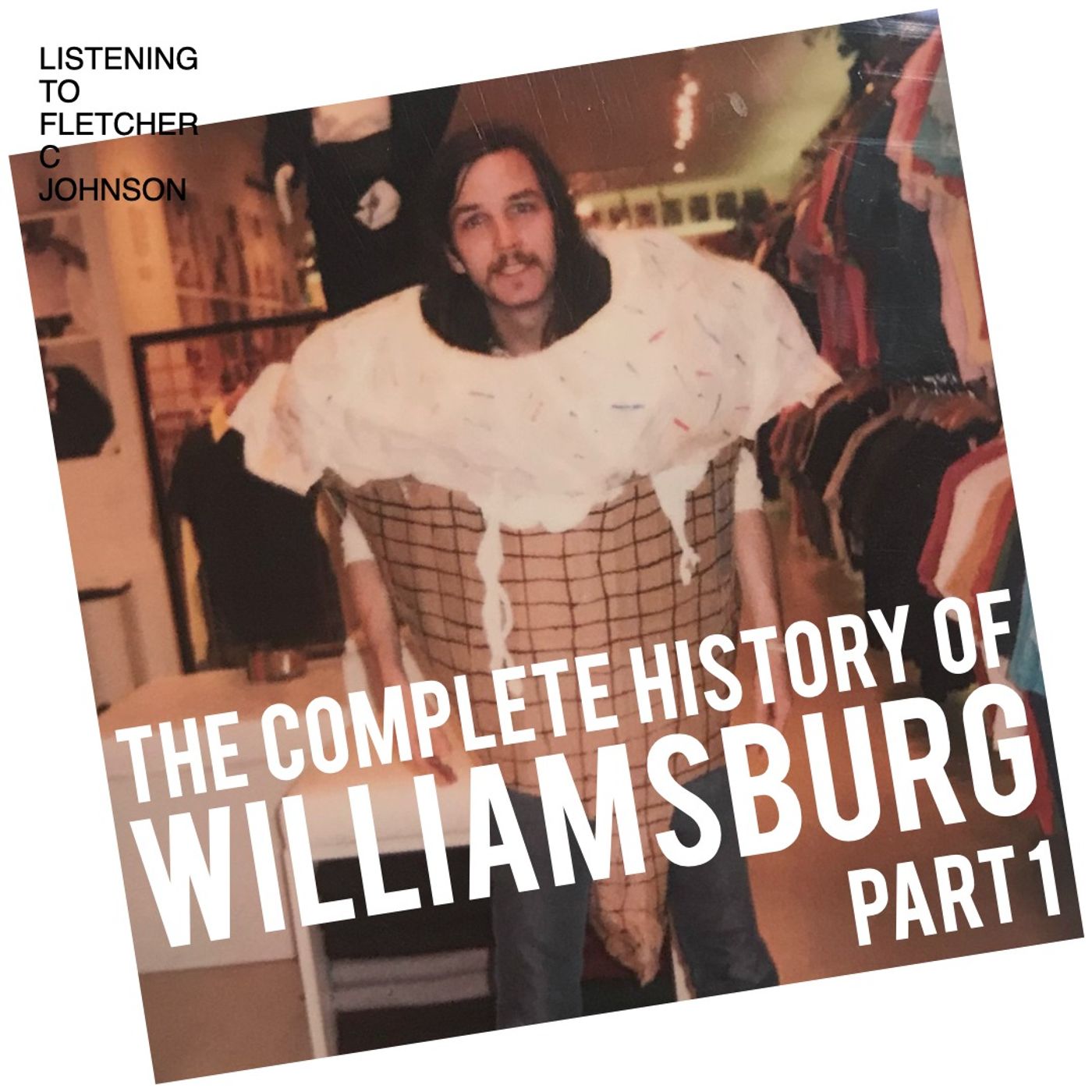The Complete History of Williamsburg (Part 1) The Complete History of Williamsburg (Part 1)