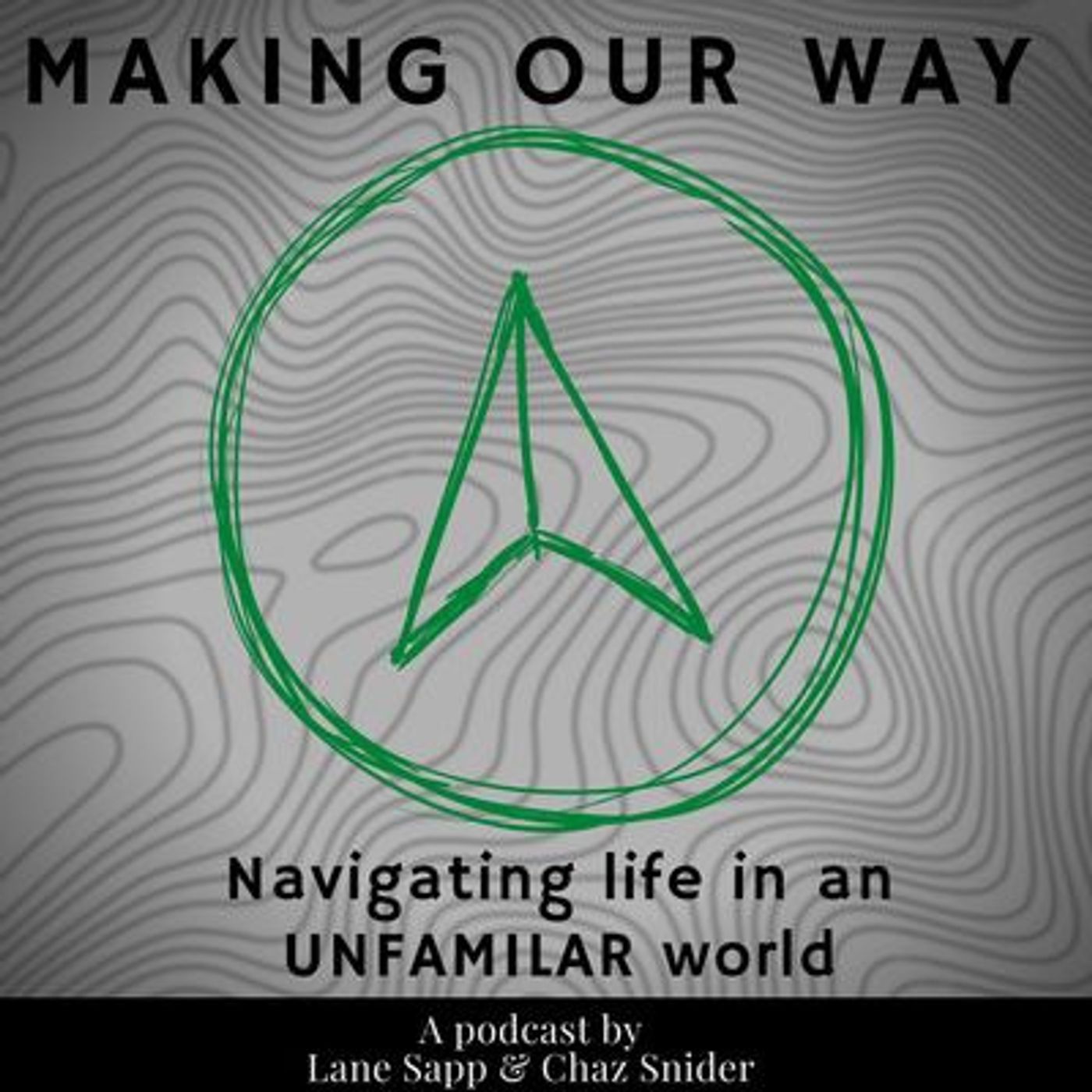 Episode 1: What is Making Our Way