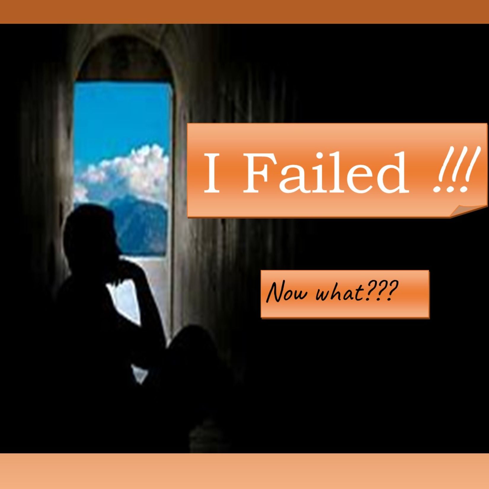 I Failed