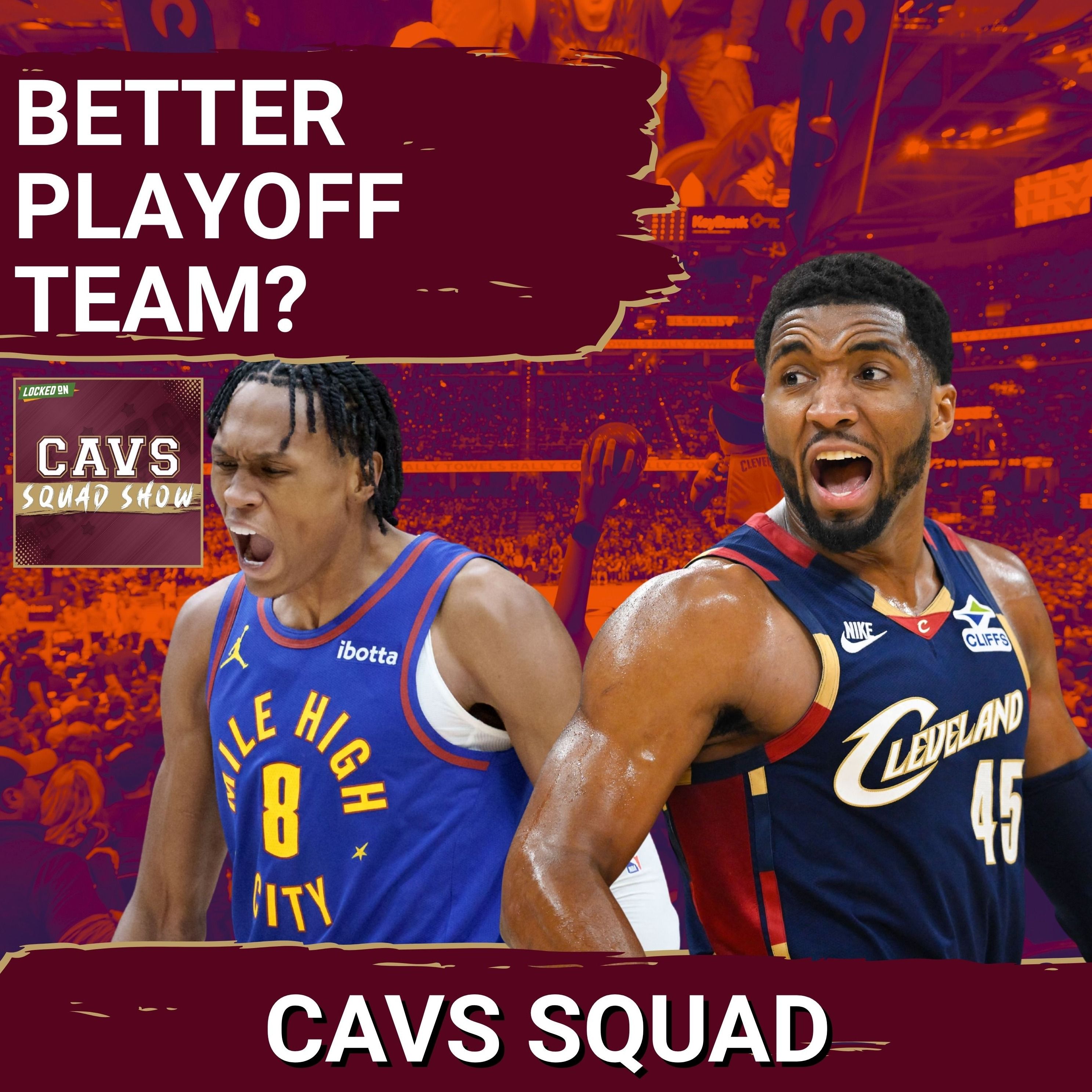 CAVS SQUAD SHOW: Are the Cavaliers and Donovan Mitchell Set to SURPRISE in the Postseason This Year? episode artwork