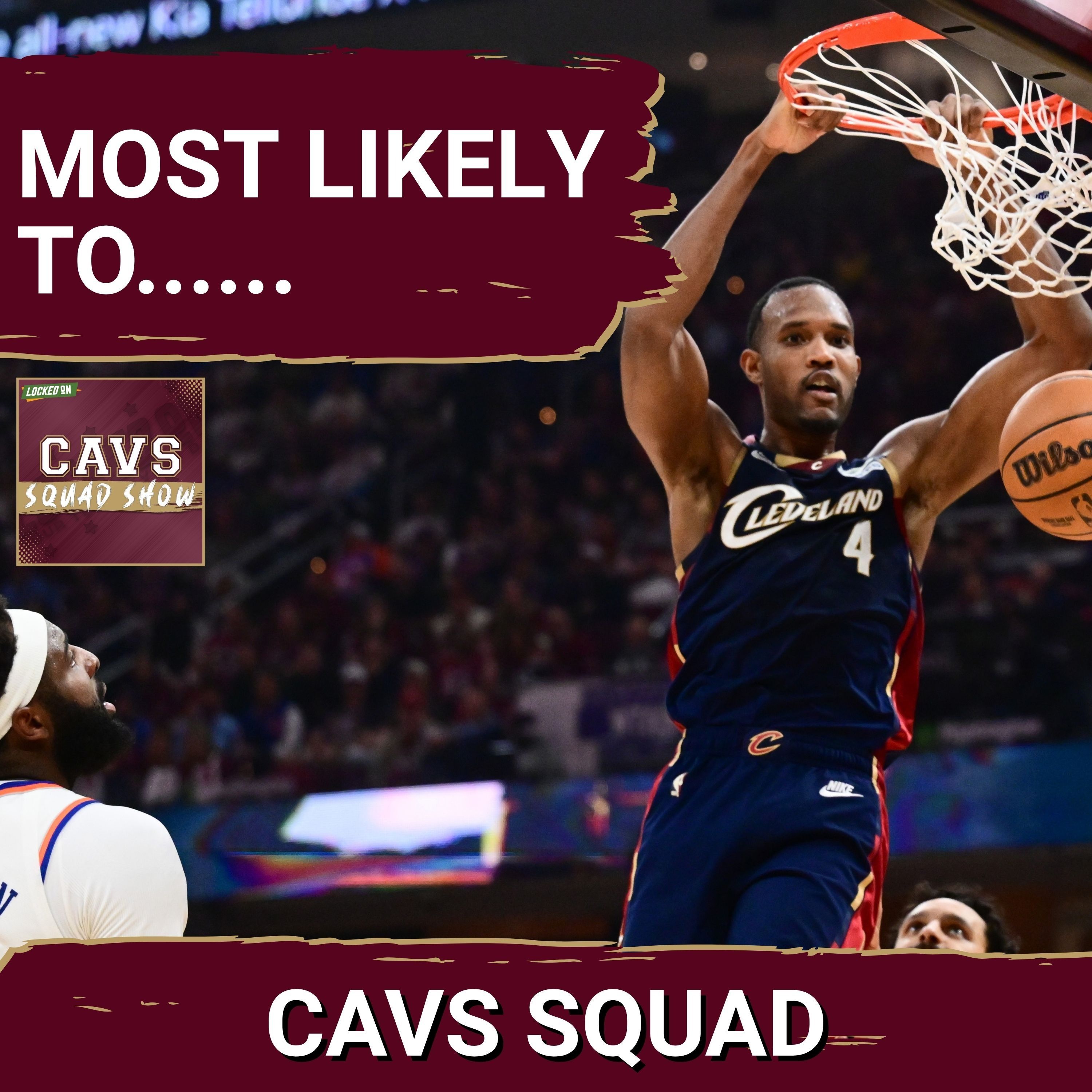 CAVS SQUAD SHOW : The Most Likely Cleveland Cavaliers to WIN Postseason Awards episode artwork