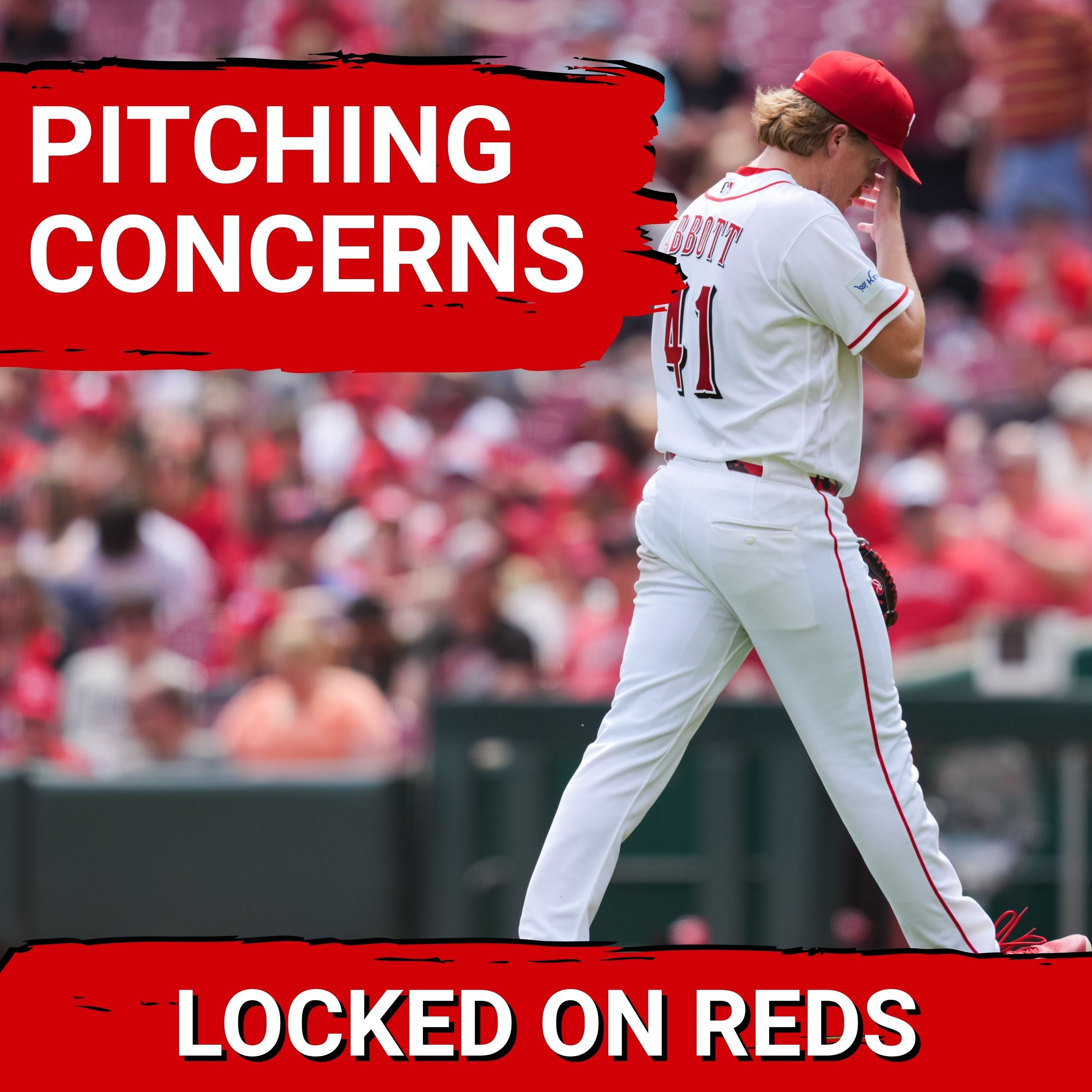 REDS POSTCAST: Cincinnati Reds & Andrew Abbott FAIL—STARTING Pitching EMERGES as RED FLAG
