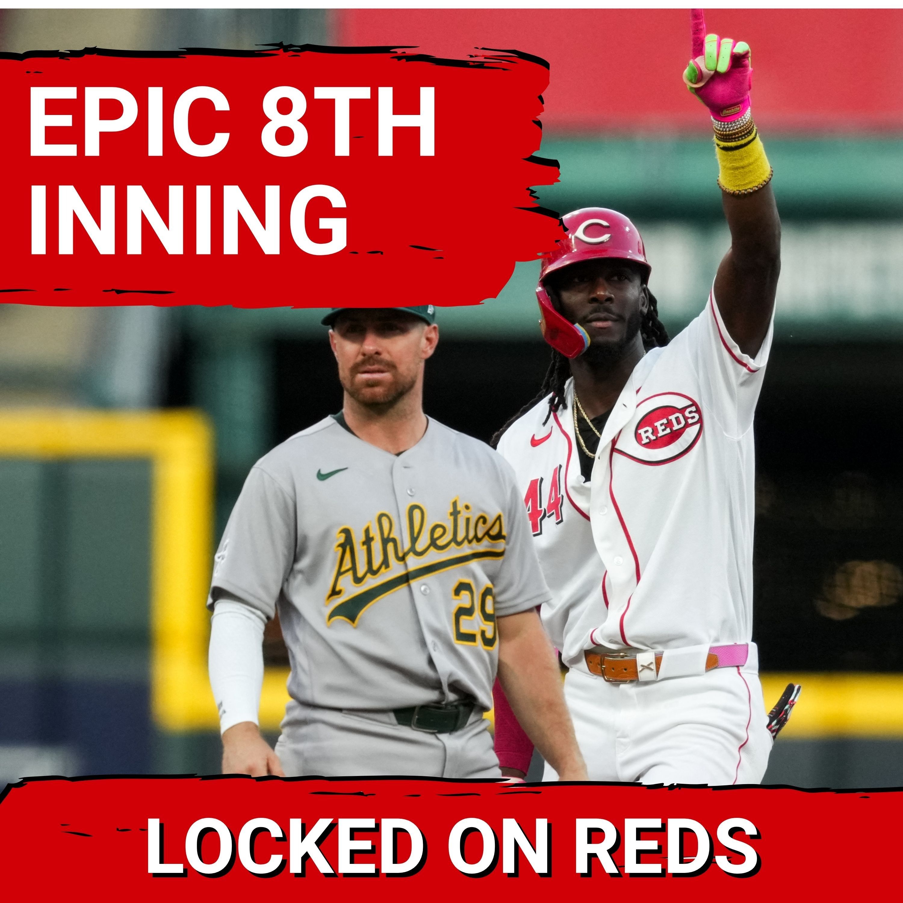 REDS POSTCAST: Elly De La Cruz, Sal Stewart LEAD the Cincinnati Reds to DRAMATIC Victory over A's episode artwork