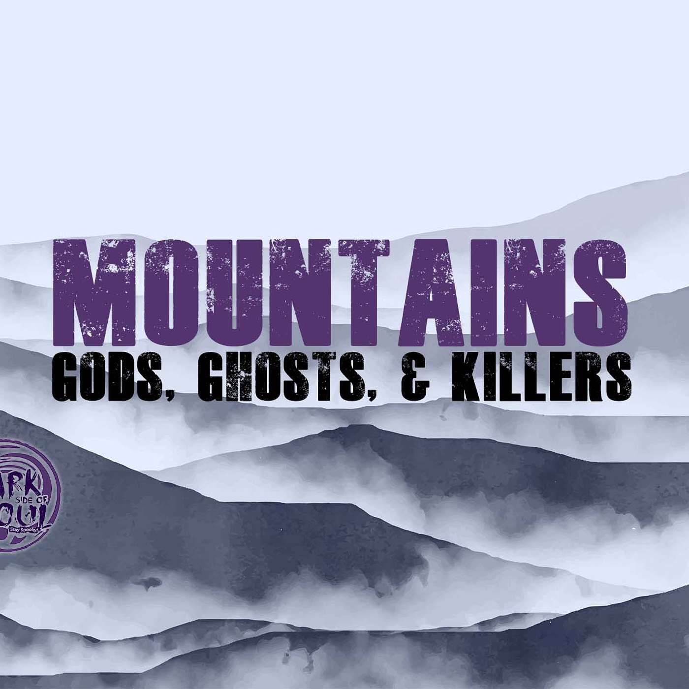 Mountains: Gods, Ghosts, & Killers (Re-release)