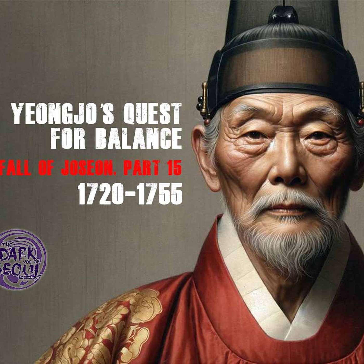 Yeongjo’s Quest for Balance: Ending Factional Fury | Fall of Joseon 15