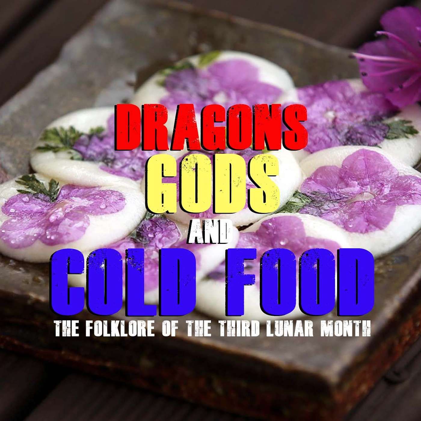 Dragons, Gods, & Cold Food: The Folklore of the Third Lunar Month