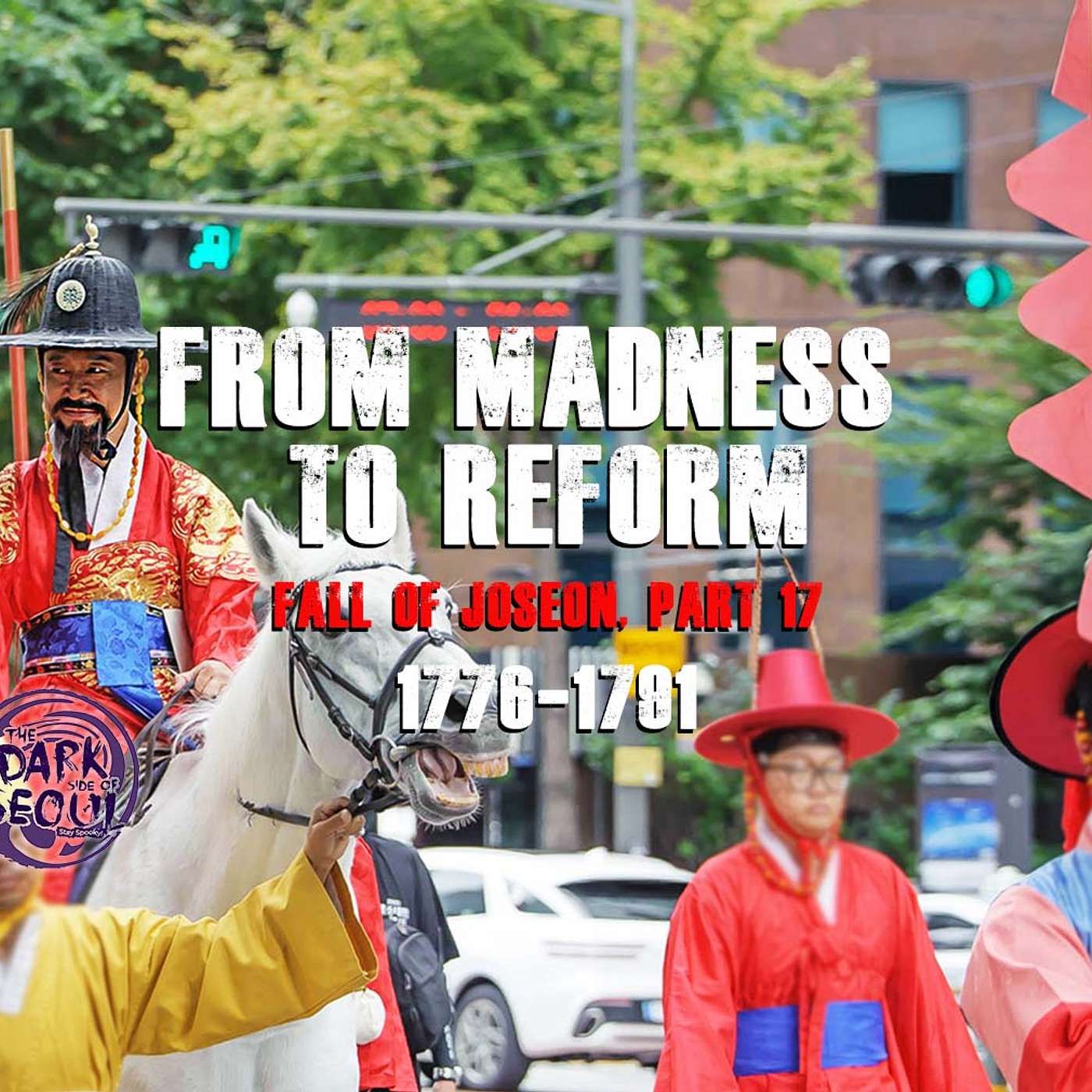 From Madness to Reform | The Fall of Joseon, part 17