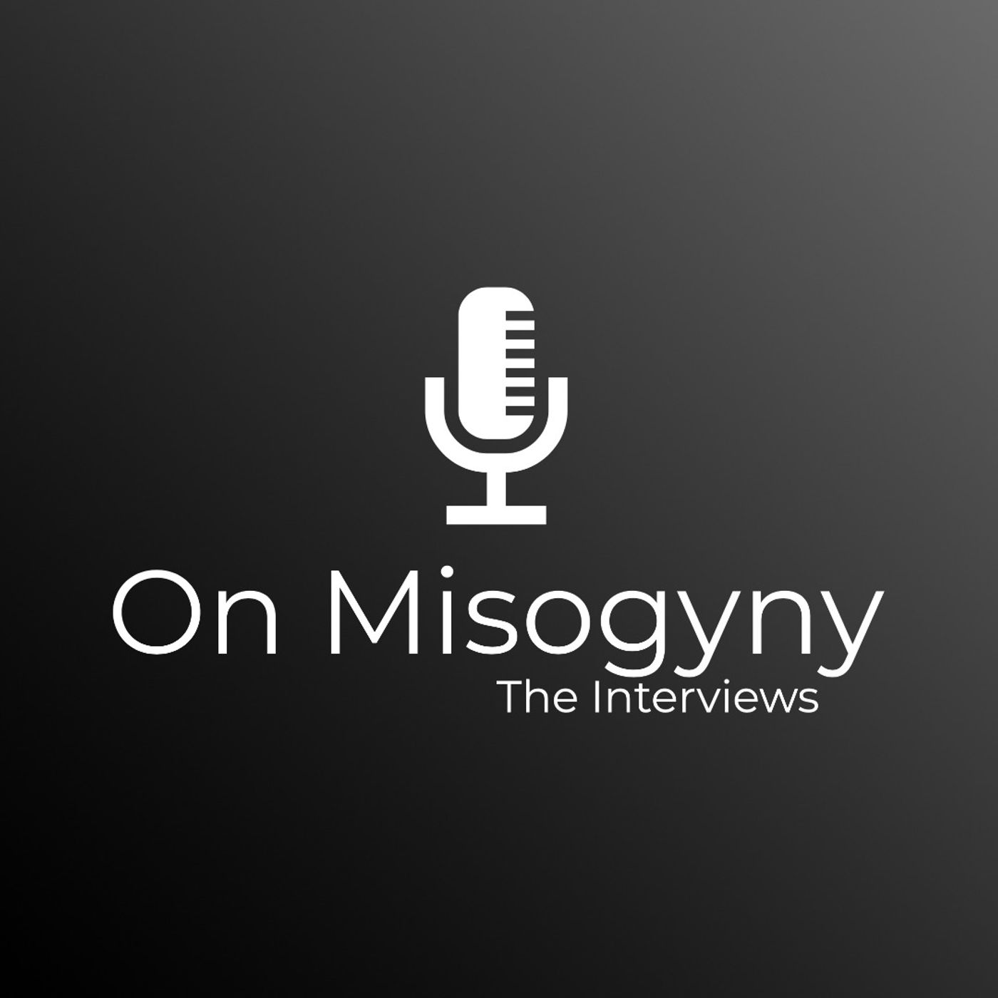 On Misogyny: The Interviews