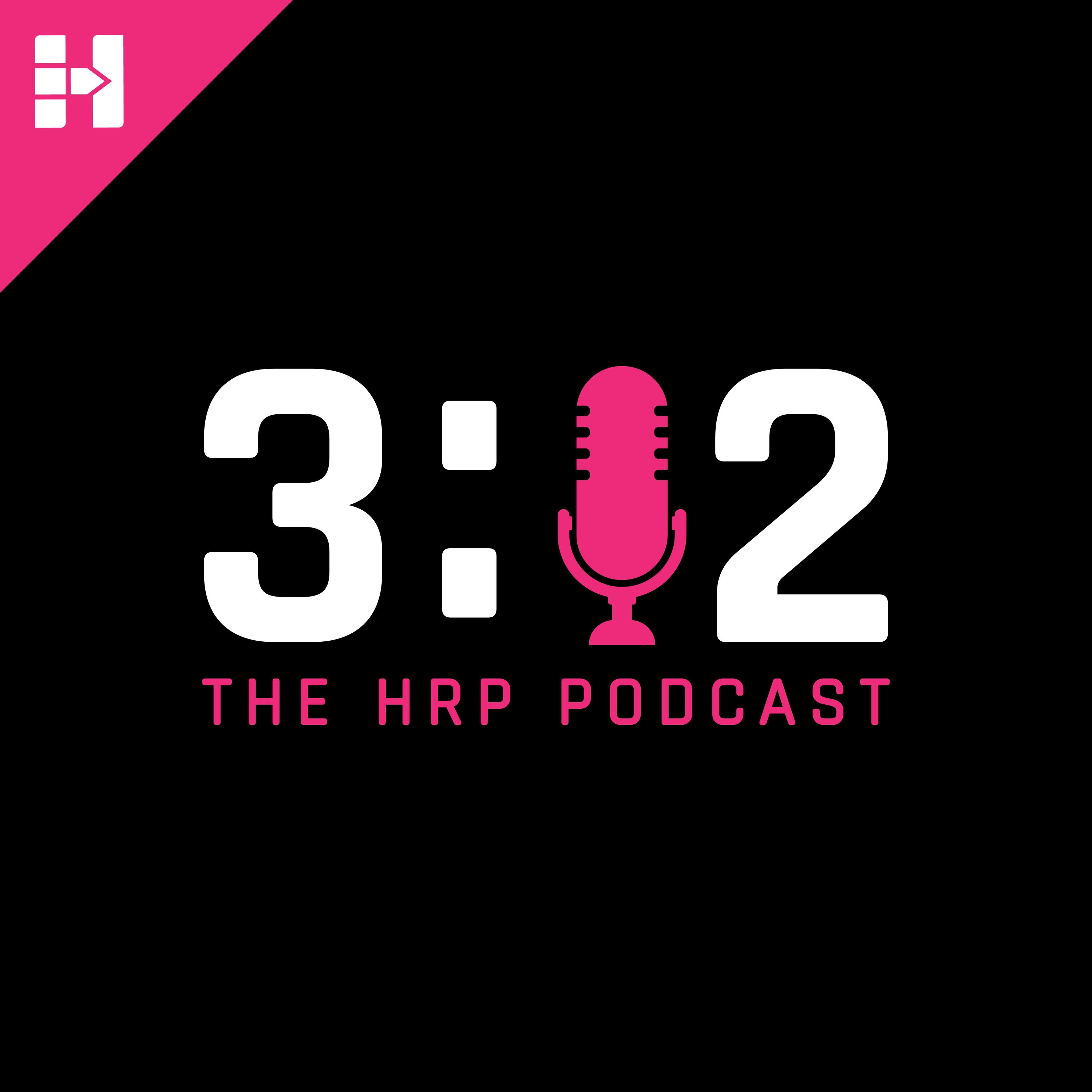 3:12 - The HRP Podcast