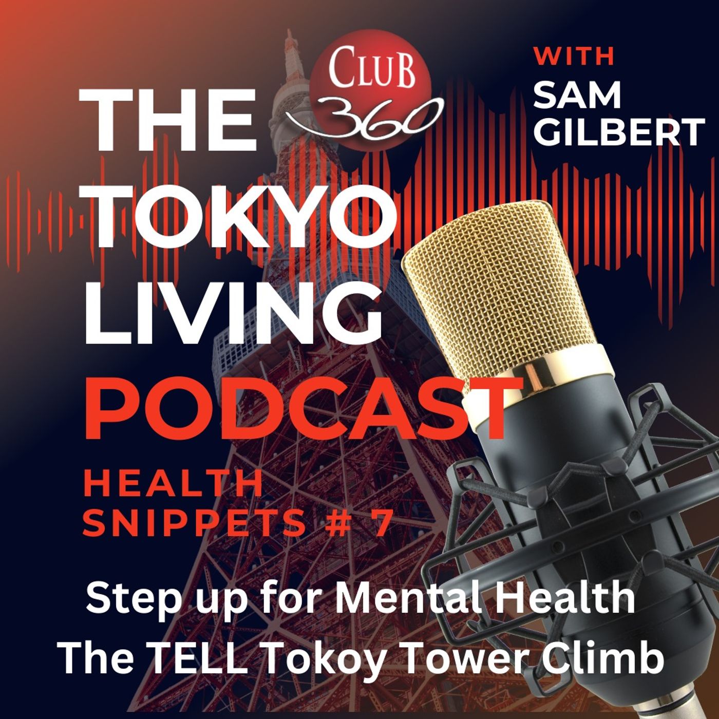 TLP Health Snippets - Step up for mental health: The TELL Tokyo Tower Climb episode artwork