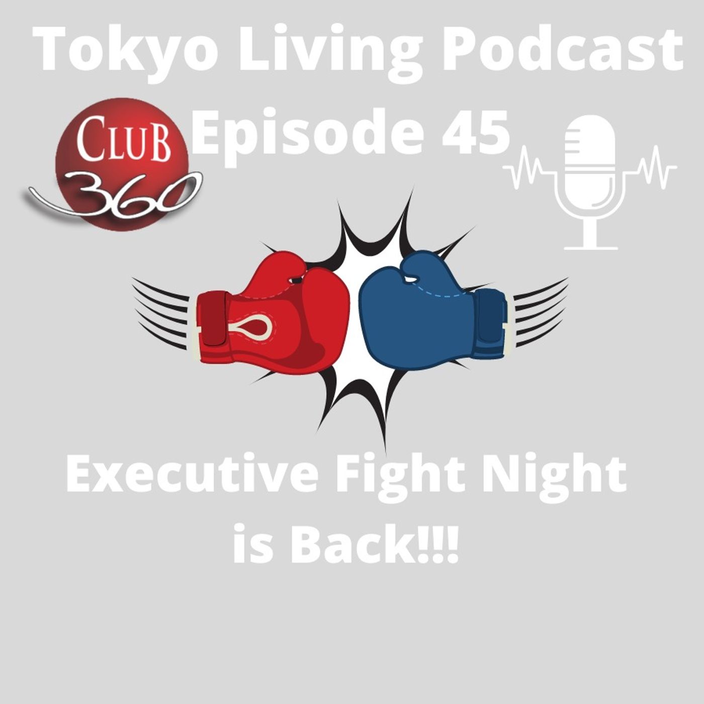 Tokyo Living Podcast Episode 45 - Executive Fight Night Returns! episode artwork