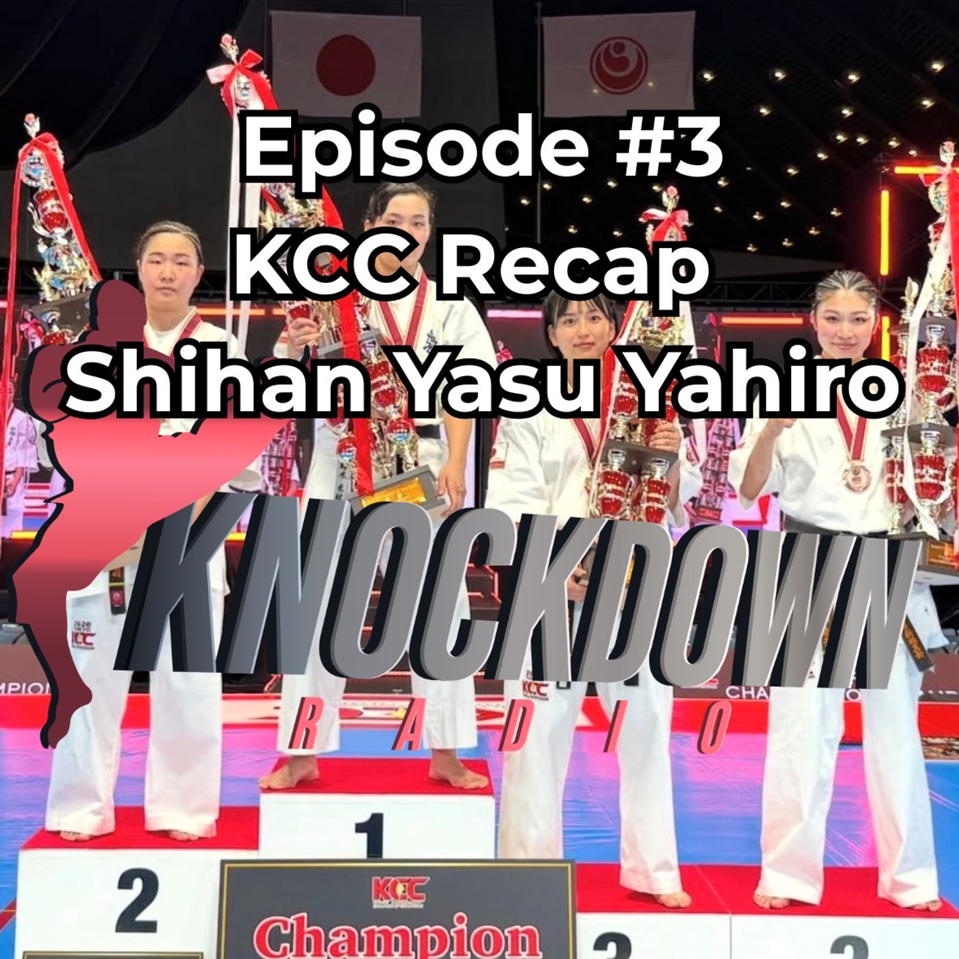 Knockdown Radion #4 - KCC Recap with Yasu Yahiro