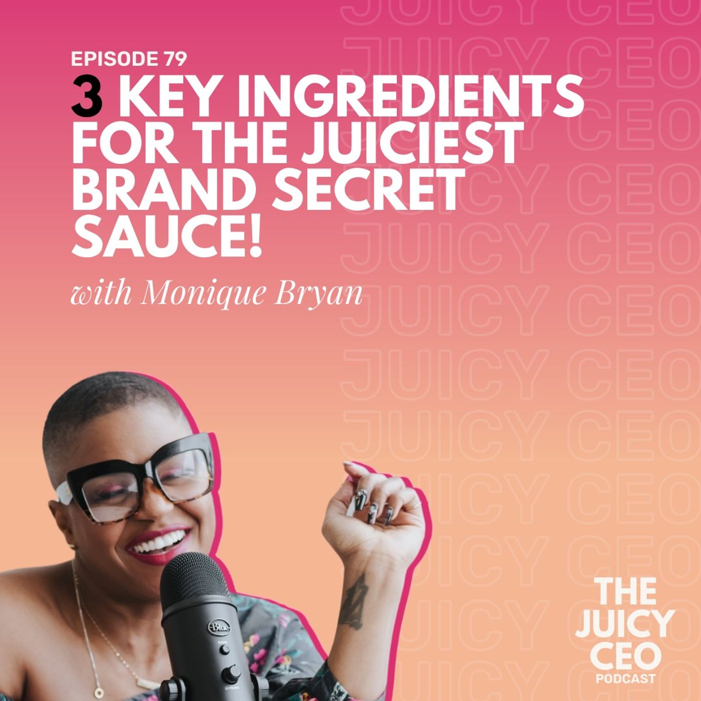 The Juicy CEO with Monique Bryan