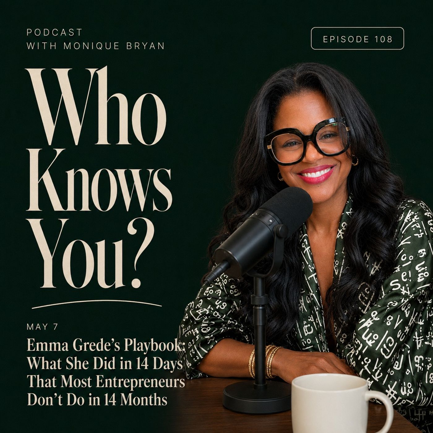 Emma Grede's Playbook: What She Did in 14 Days That Most Women Won't - Who Knows You Podcast