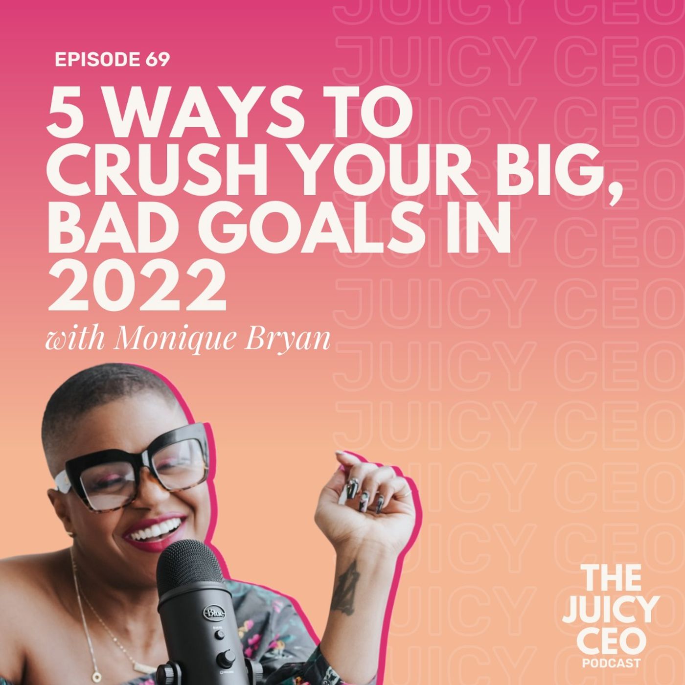 The Juicy CEO with Monique Bryan
