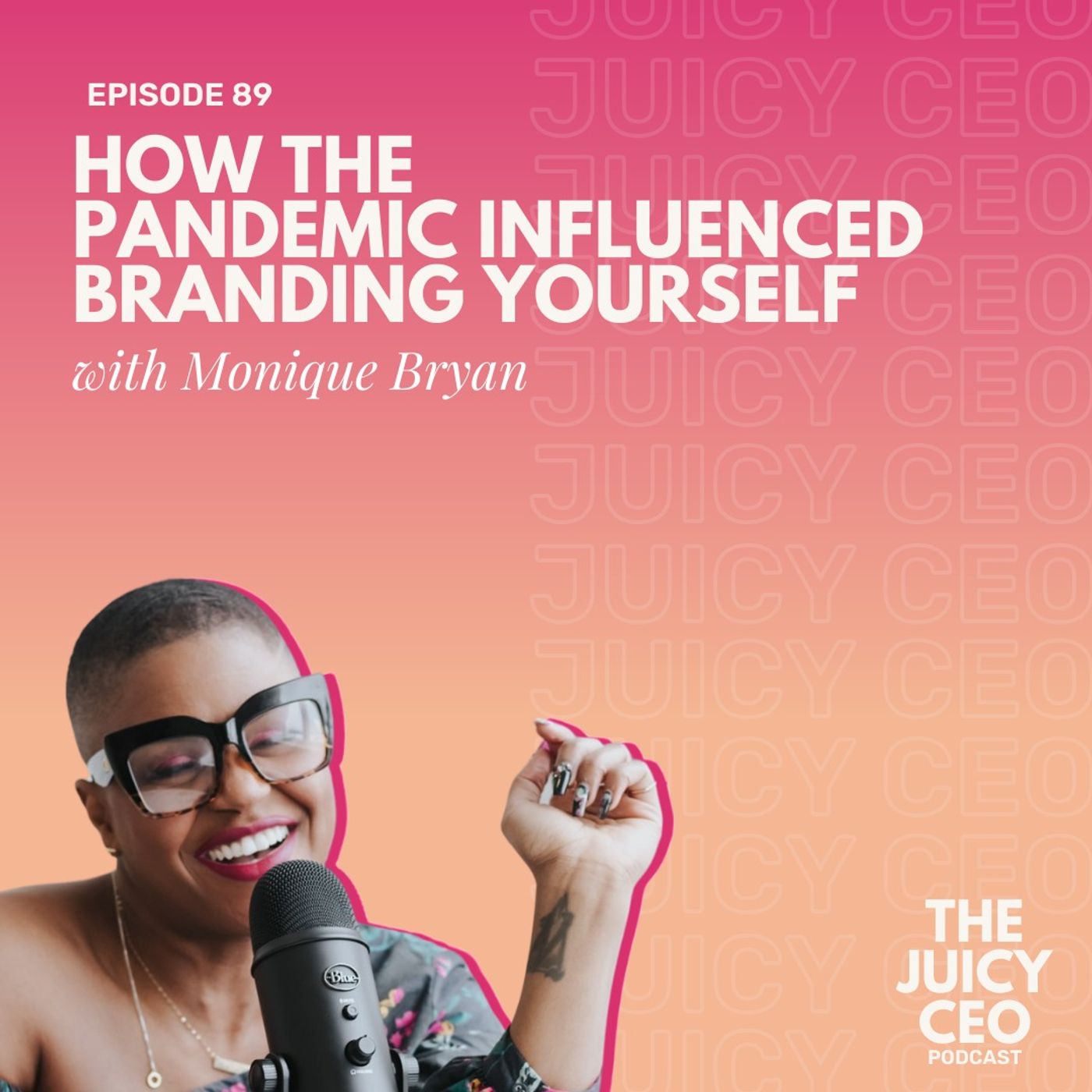 The Juicy CEO with Monique Bryan