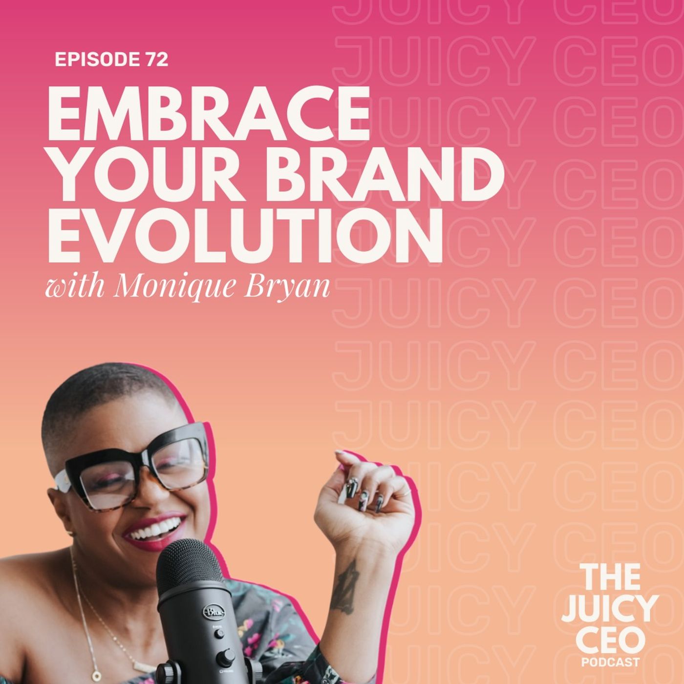 The Juicy CEO with Monique Bryan