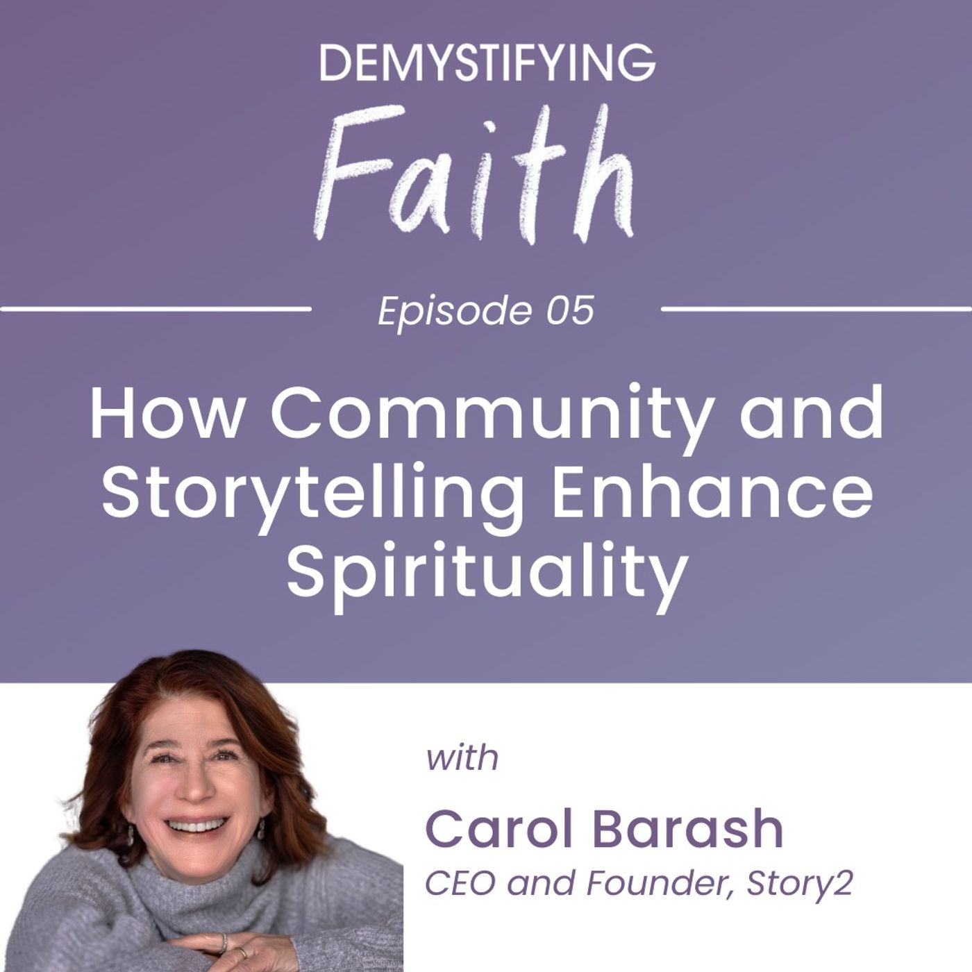 Episode 5: How Community and Storytelling Enhance Spirituality