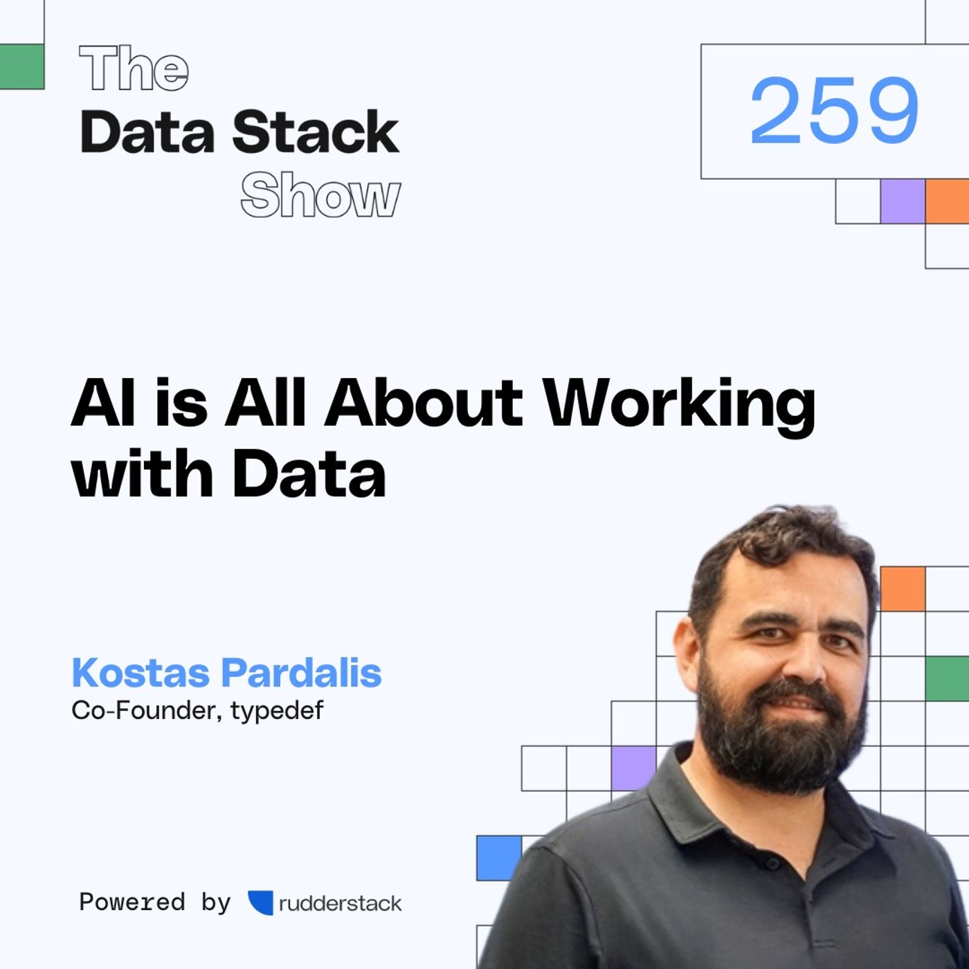 259: AI is All About Working with Data with Kostas Pardalis of typedef