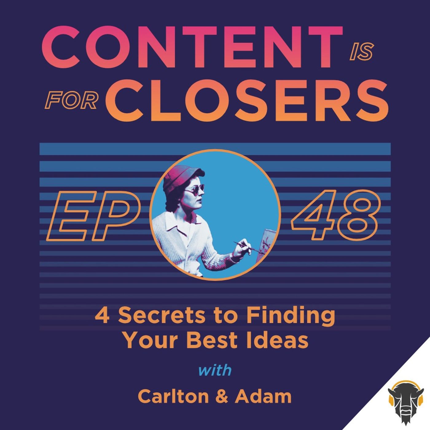 Ep. 48 - 4 Secrets to Finding Your Best Ideas