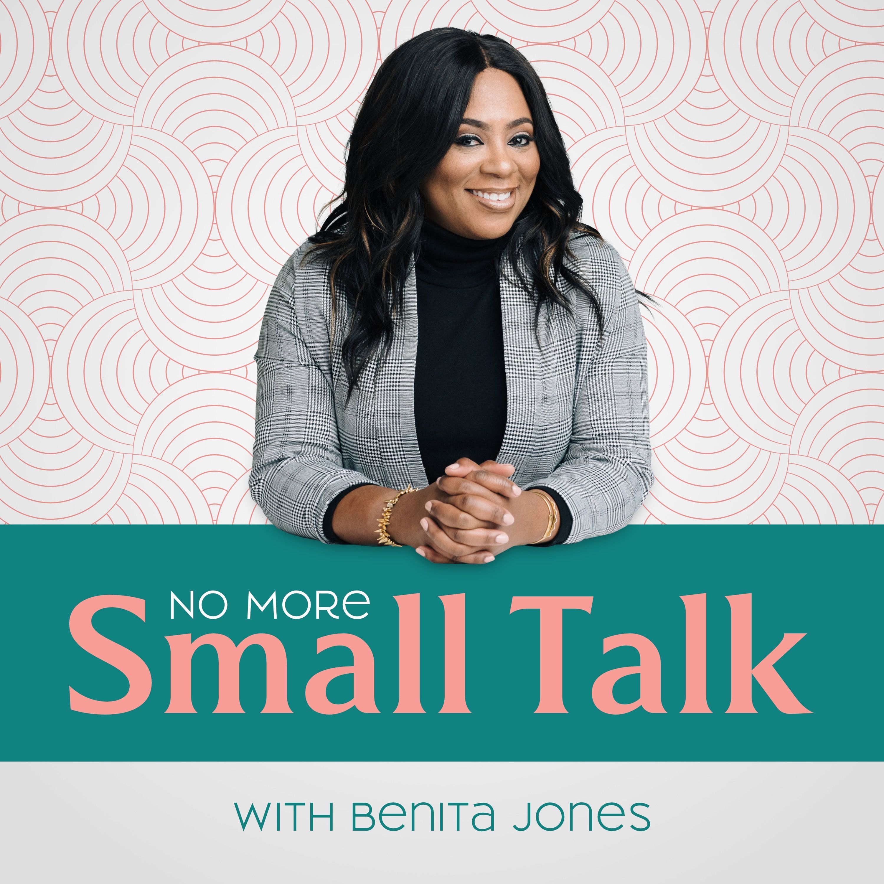 No More Small Talk with Benita Jones