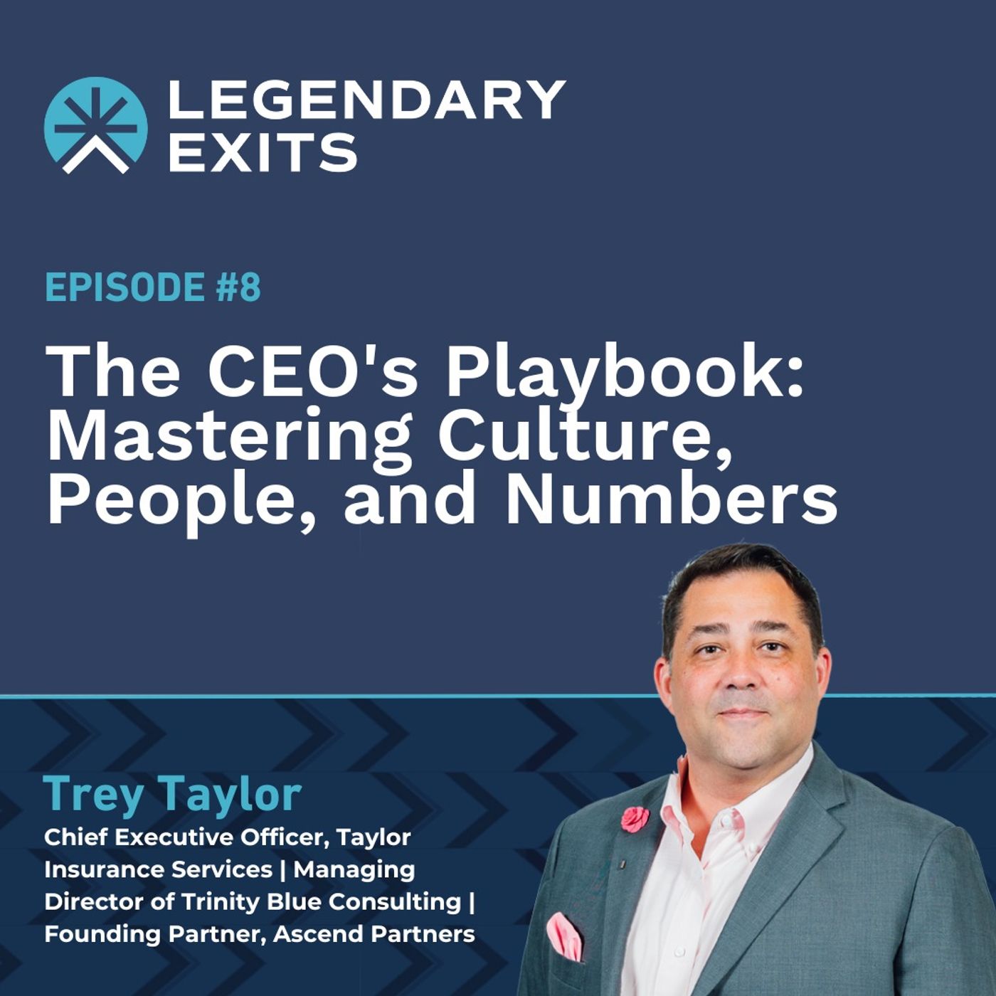 The CEO's Playbook: Mastering Culture, People, and Numbers with Trey Taylor