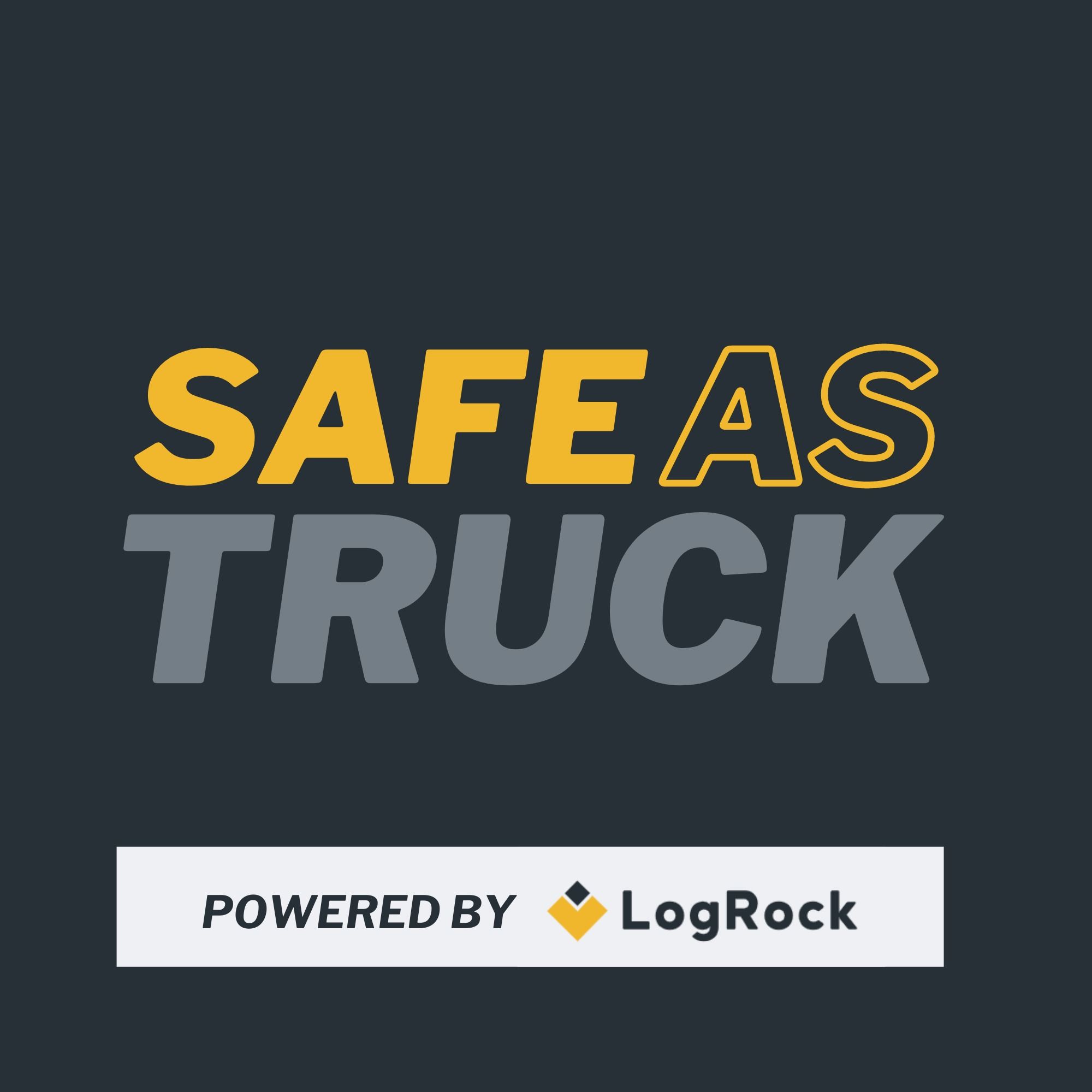 Safe as Truck
