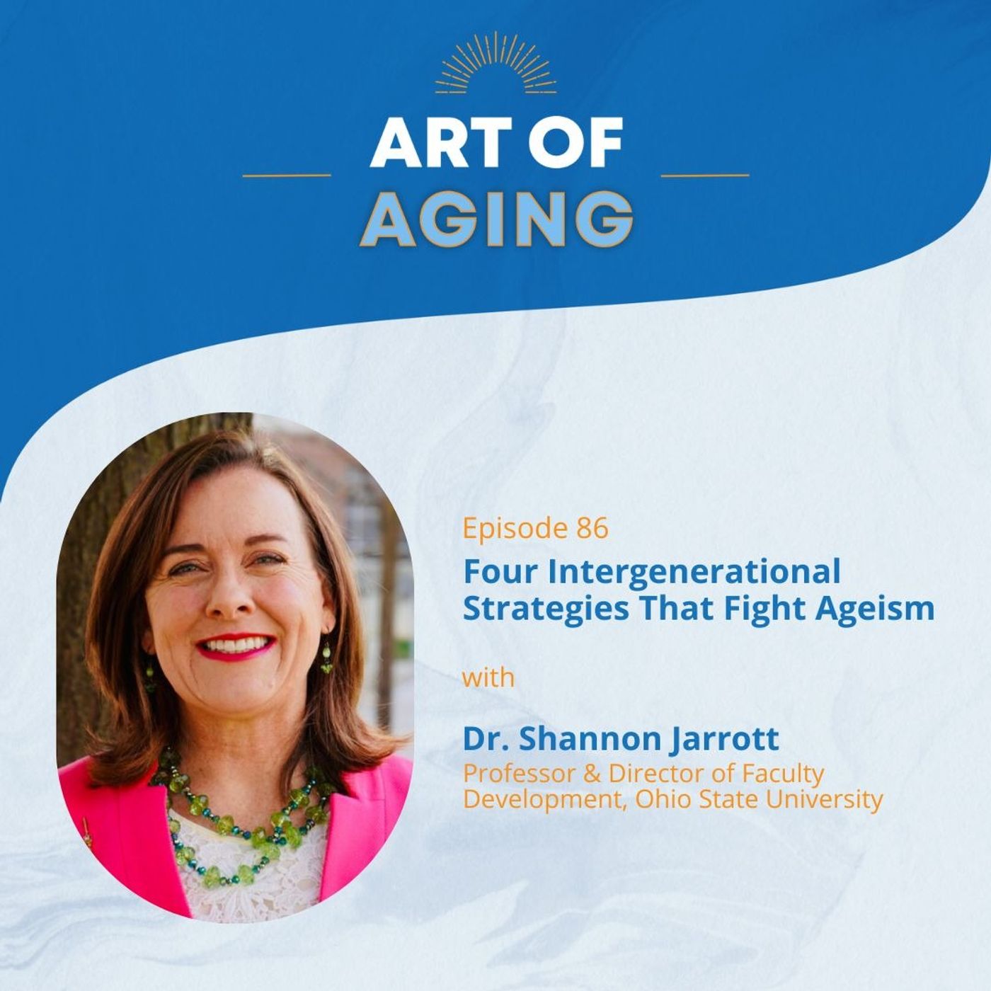 Art of Aging: Four Intergenerational Strategies That Fight Ageism episode artwork