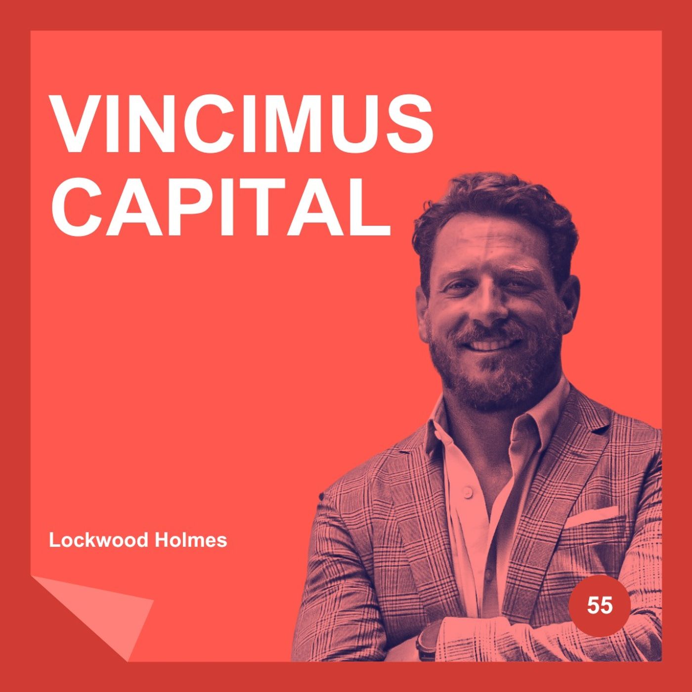 The Secret Sauce of Allocating: Endurance is Key with Lockwood Holmes of Vincimus Capital