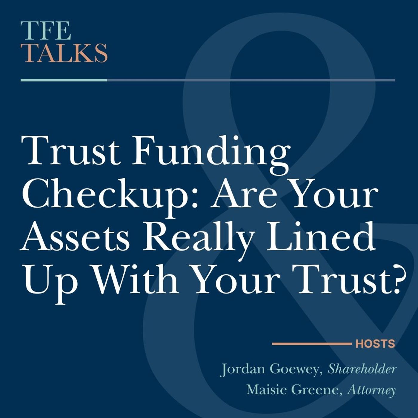 Trust Funding Checkup: Are Your Assets Really Lined Up With Your Trust? episode artwork
