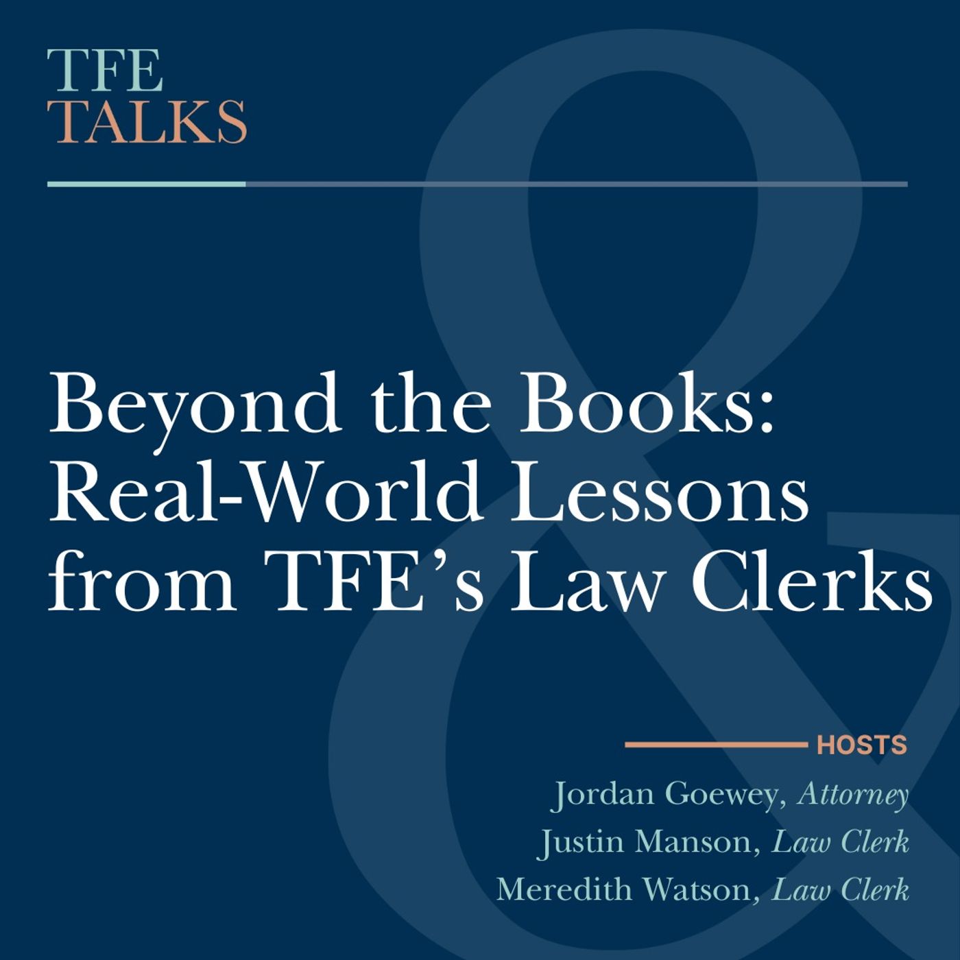 Beyond the Books: Real-World Lessons from TFE’s Law Clerks
