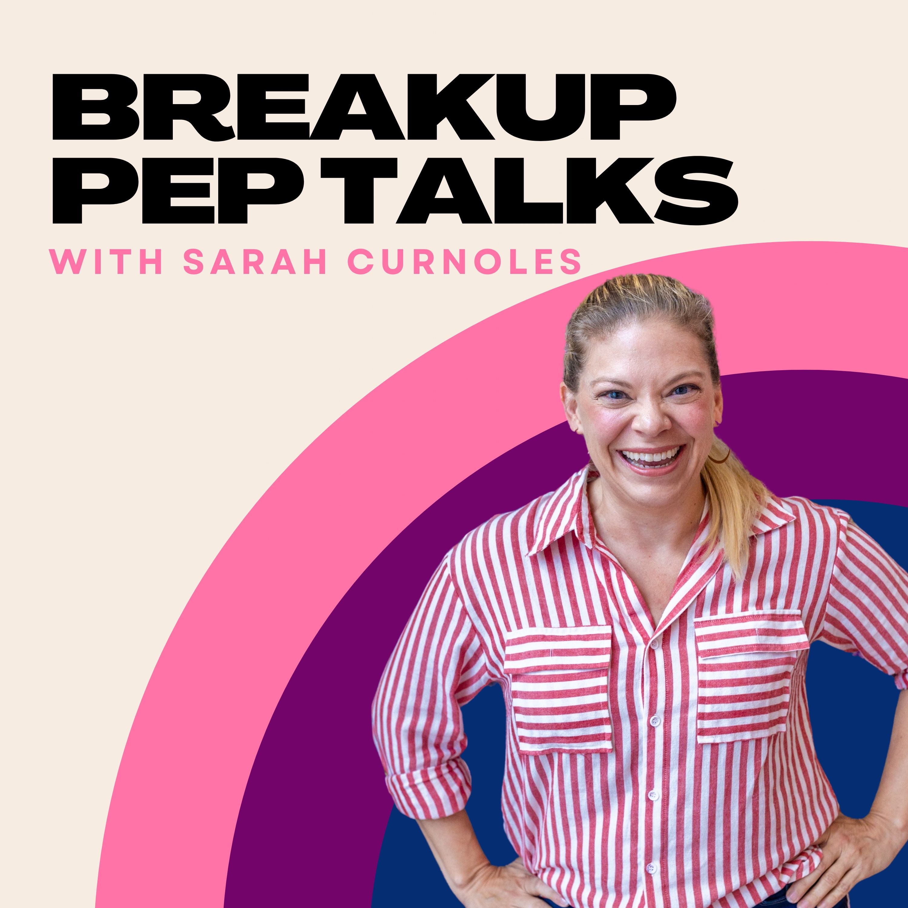 Breakup Pep Talks