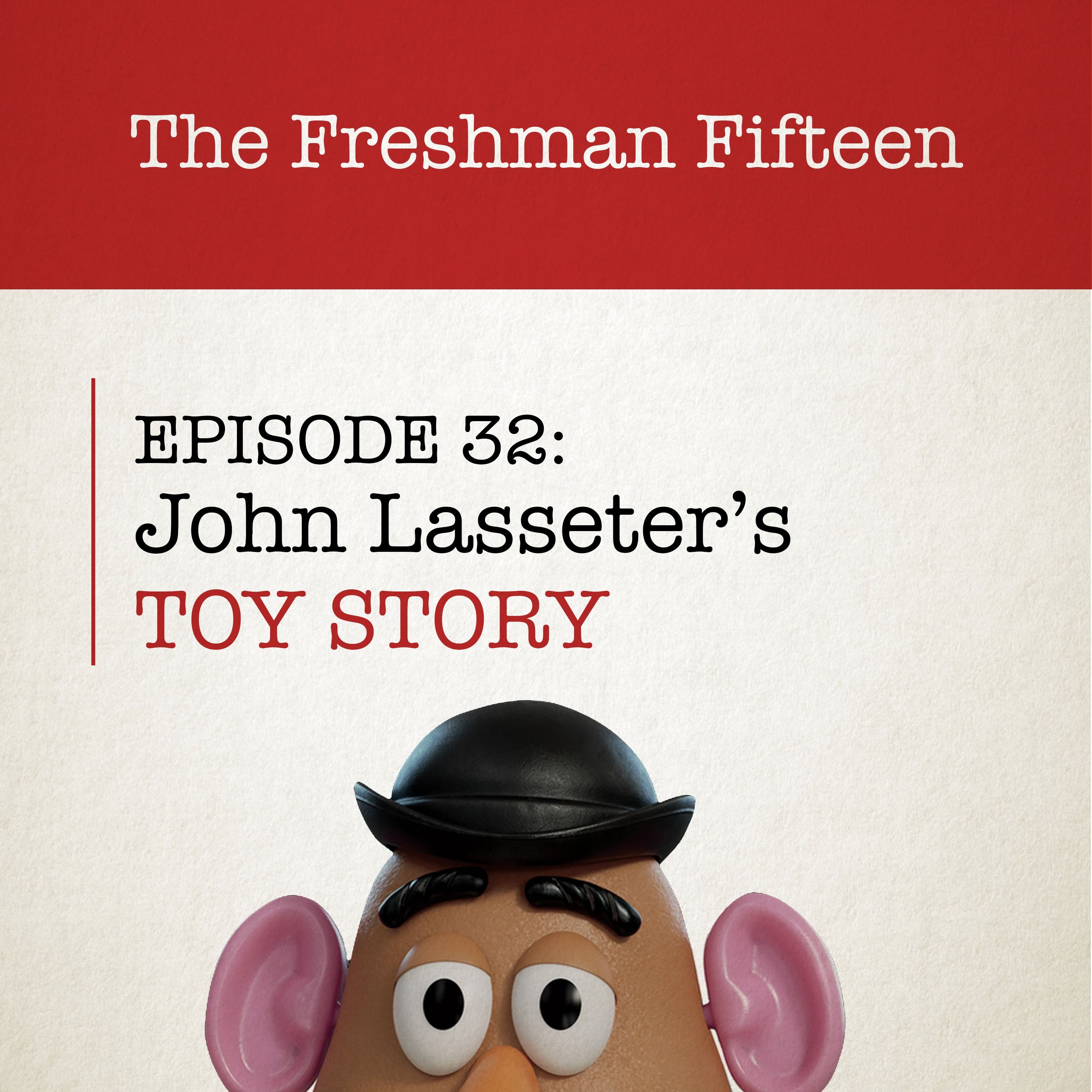 Episode 32: John Lasseter's TOY STORY