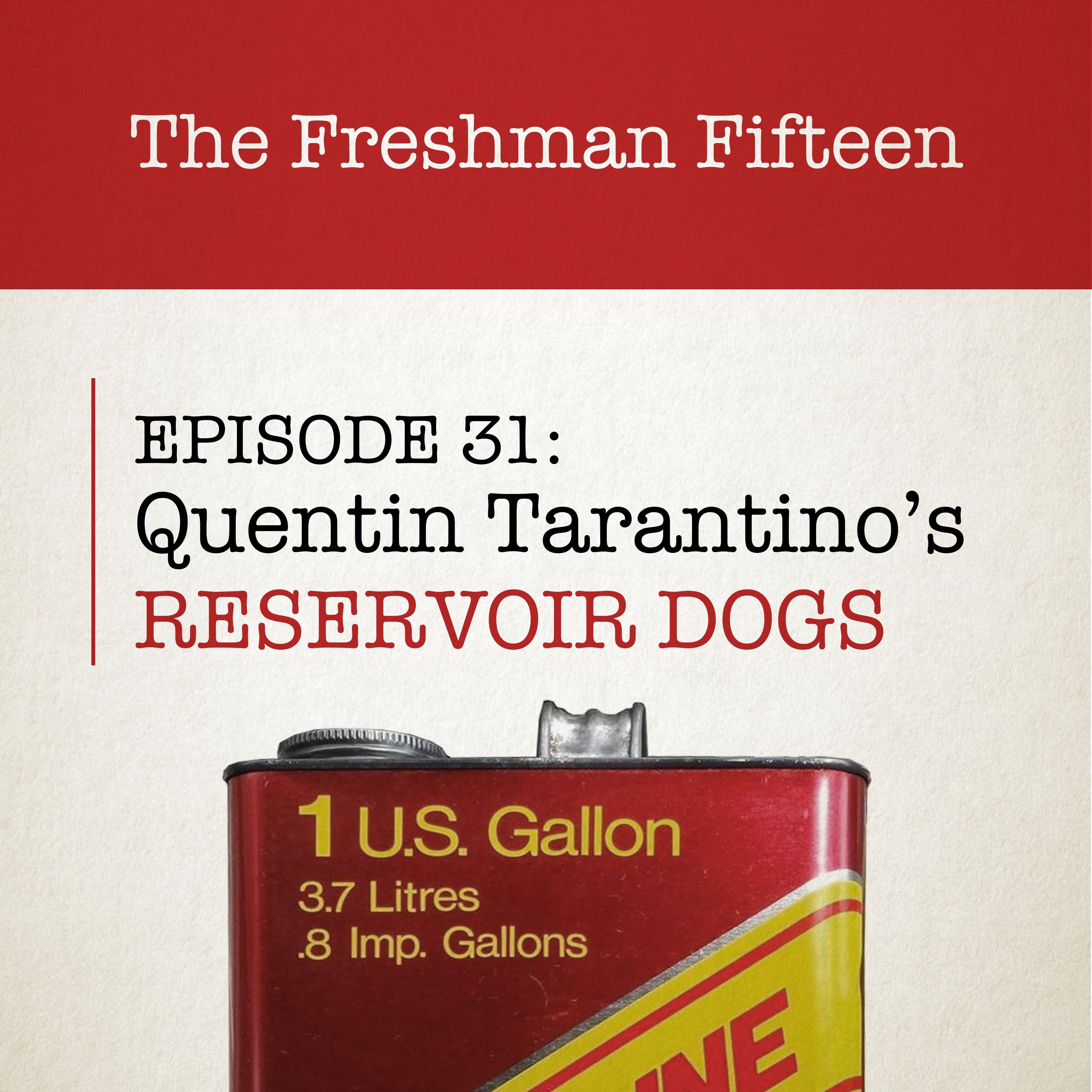 Episode 31: Quentin Tarantino's RESERVOIR DOGS